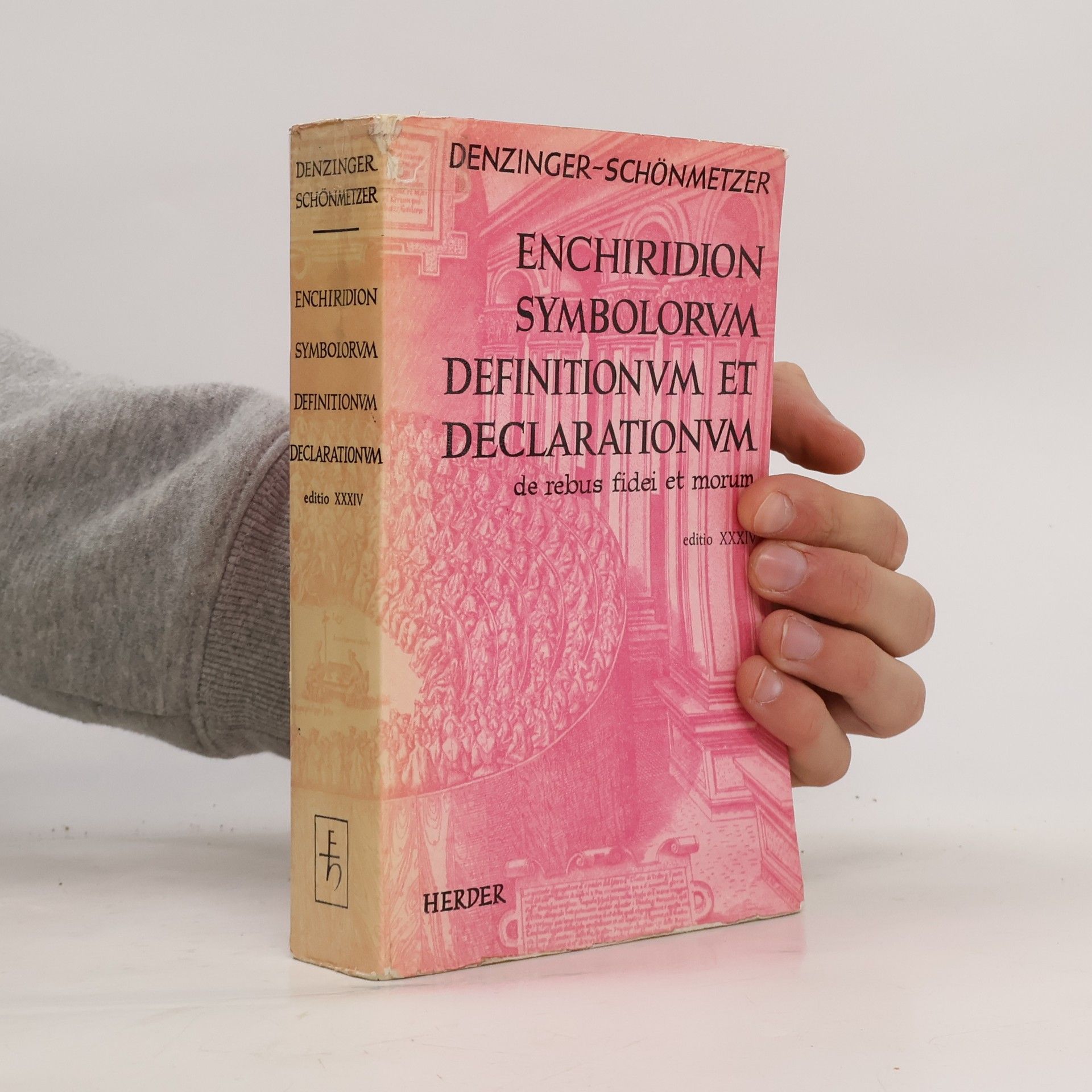 Heinrich Denzinger Enchiridion symbolorum. Definitionum et declarationum de rebus fidei et morum. XXXIV