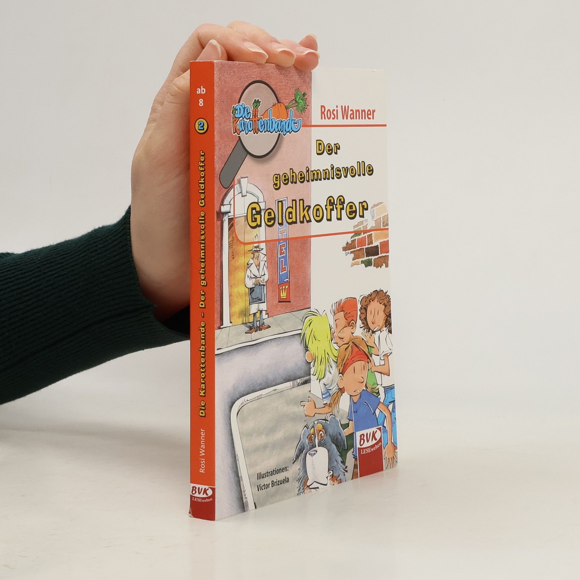 Die Karottenbande. Der geheimnisvolle Geldkoffer