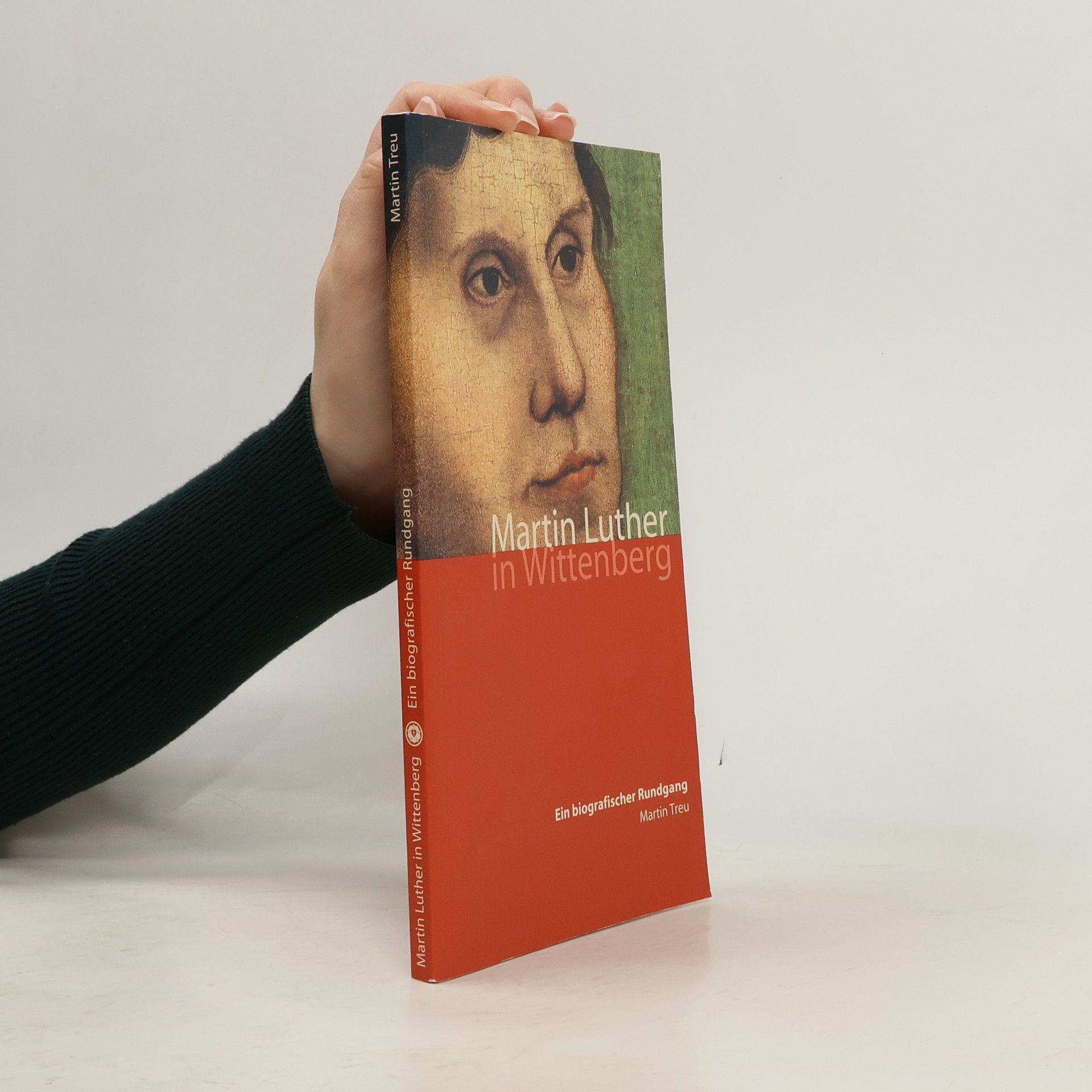 Rosemarie Knape Martin Luther in Wittenberg