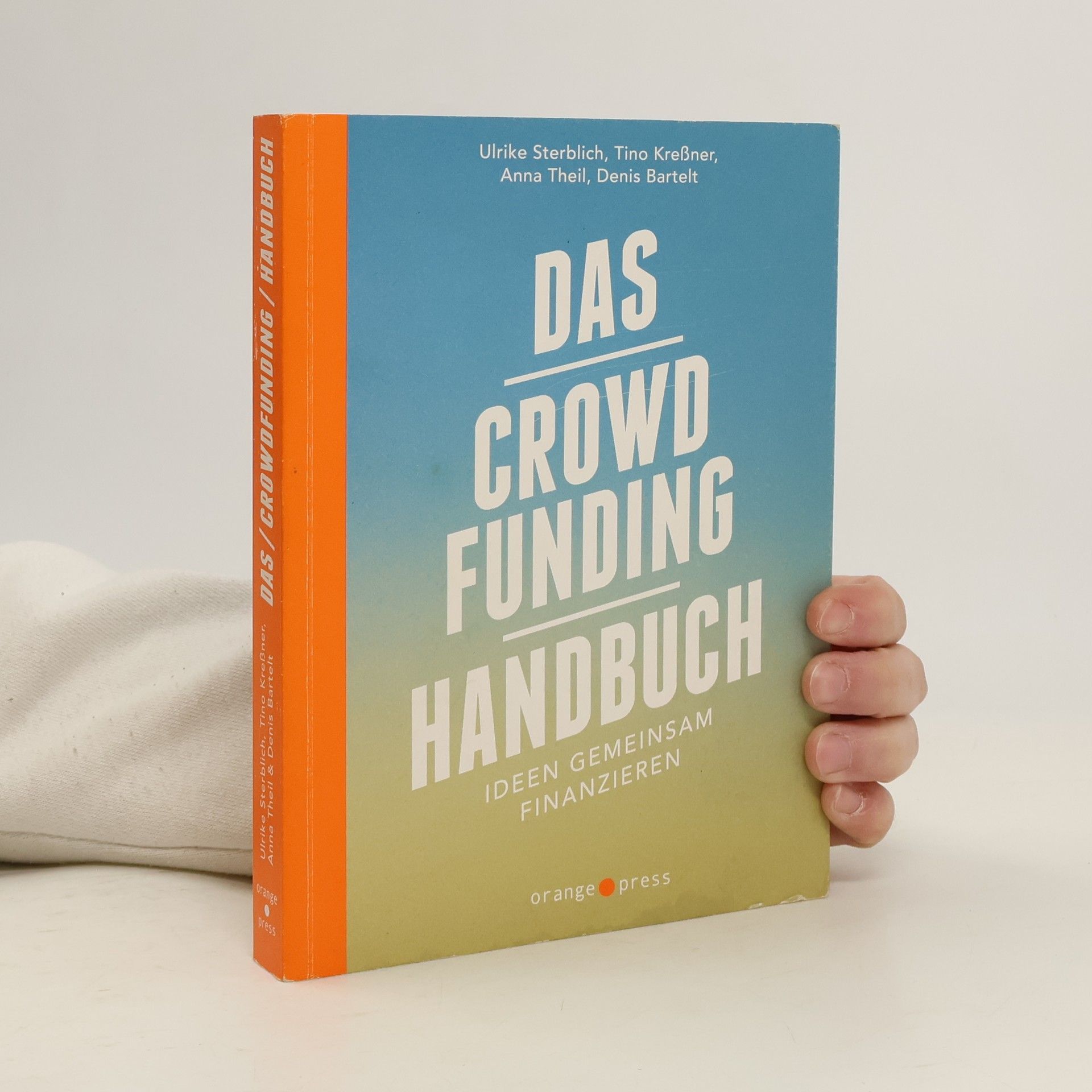 Ulrike Sterblich Das Crowdfunding Handbuch: Ideen gemeinsam finanzieren