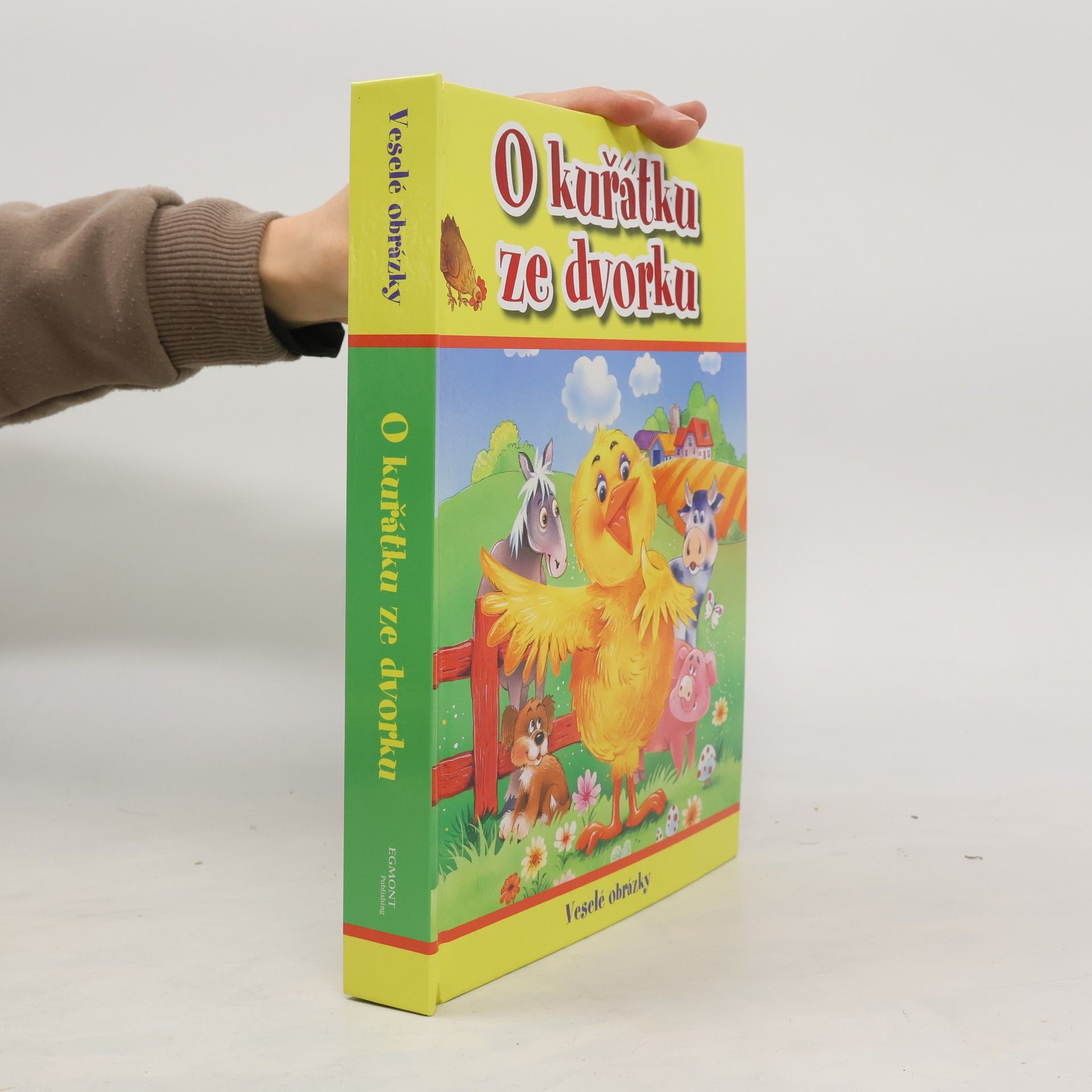 Collectif d'auteurs O kuřátku ze dvorku - Veselé obrázky