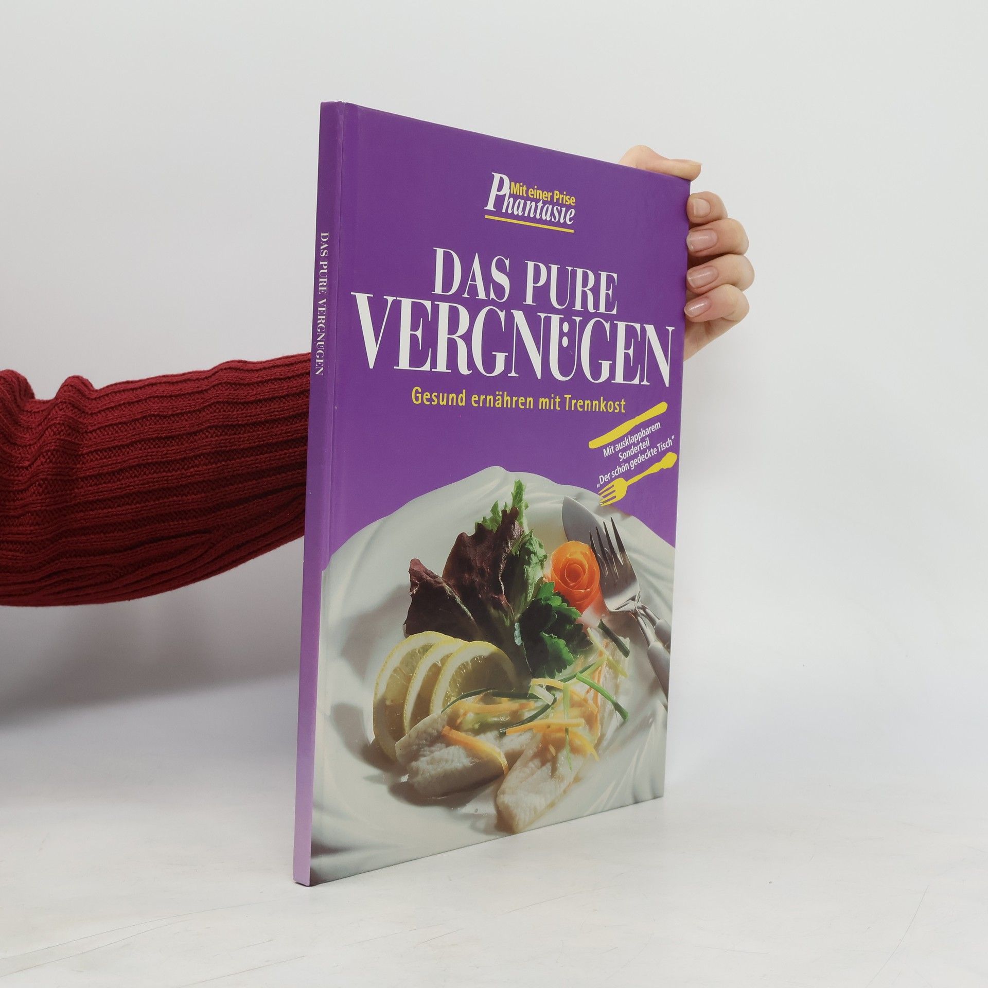 Kolektív autorov Das pure Vergnügen. Gesund ernähren mit Trennkost