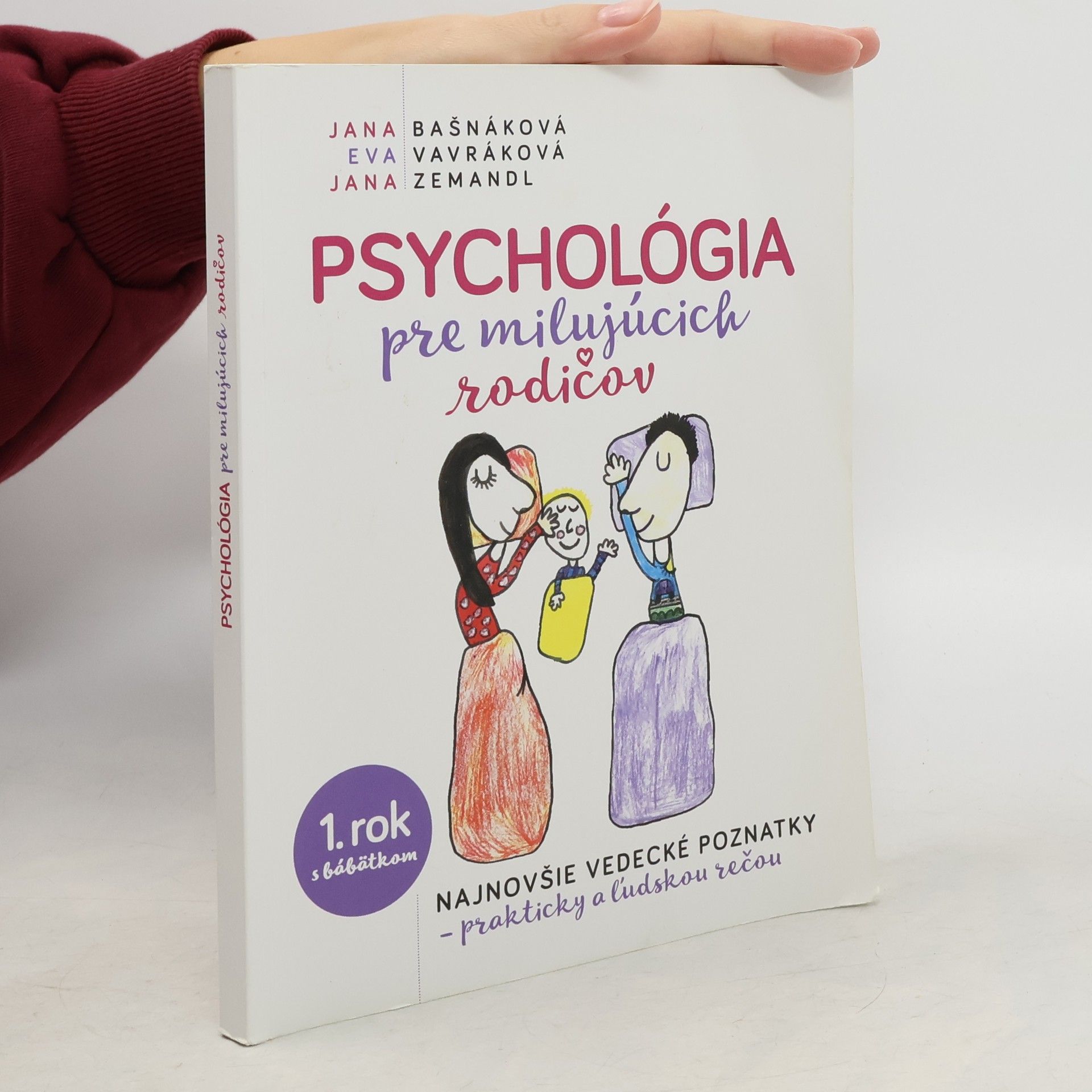 Psychológia pre milujúcich rodičov: Najnovšie vedecké poznatky, prakticky a ĺudskou rečou