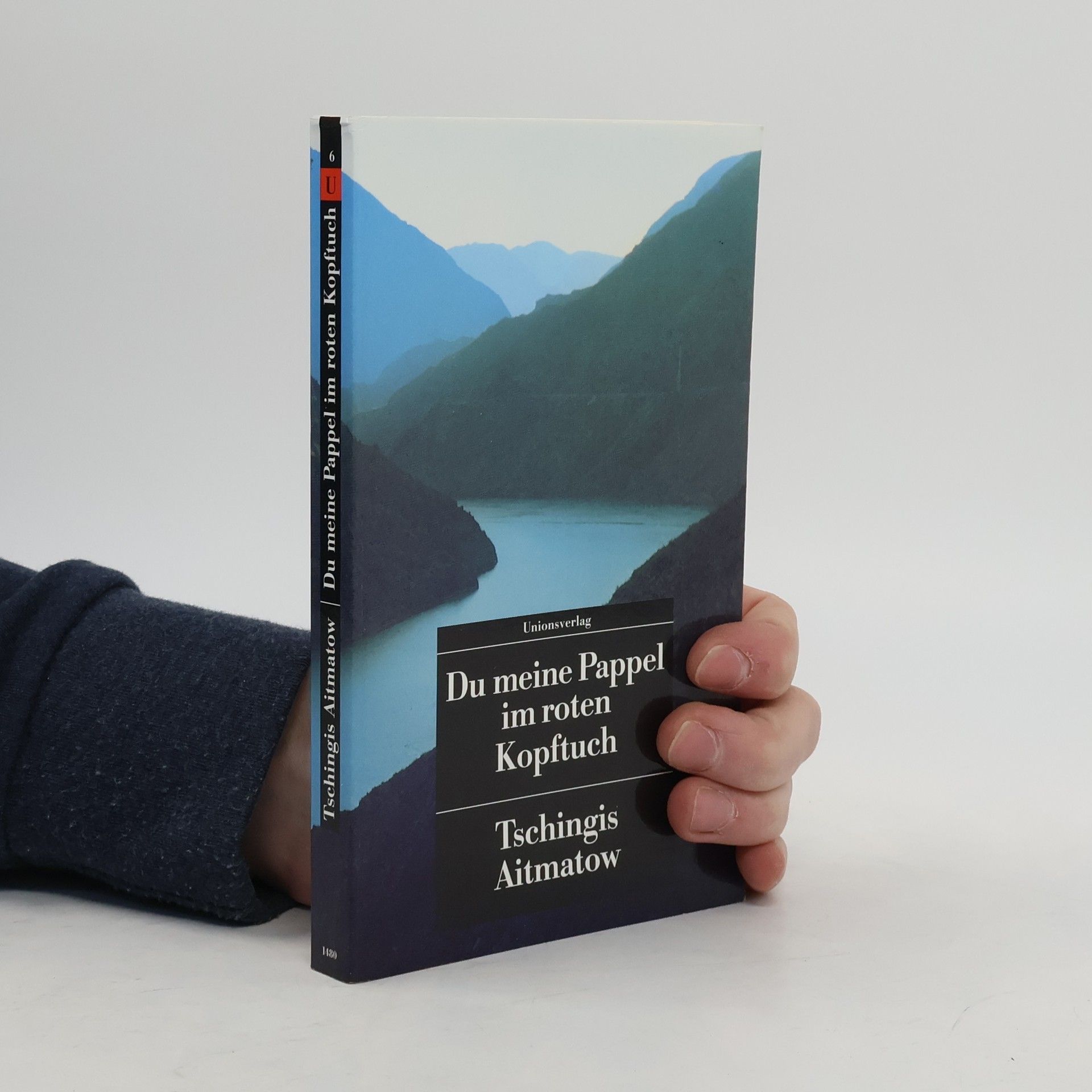 Čingiz Ajtmatov Du meine Pappel im roten Kopftuch