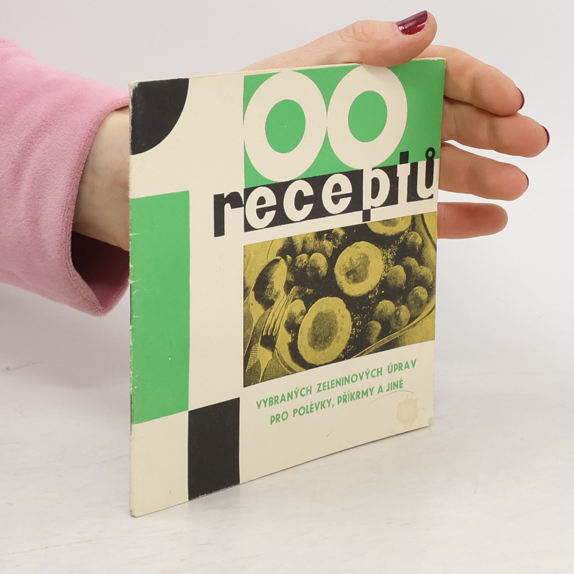 Auteurscollectief 100 receptů vybraných zeleninových úprav pro polévky, příkrmy a jiné