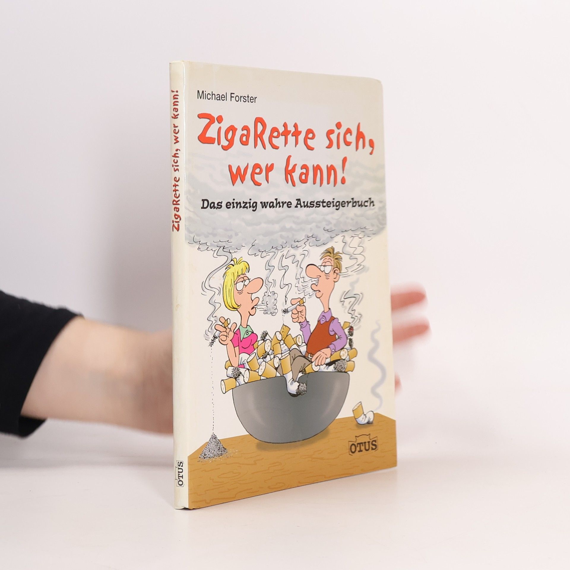 Michael Forster Zigarette sich, wer kann!