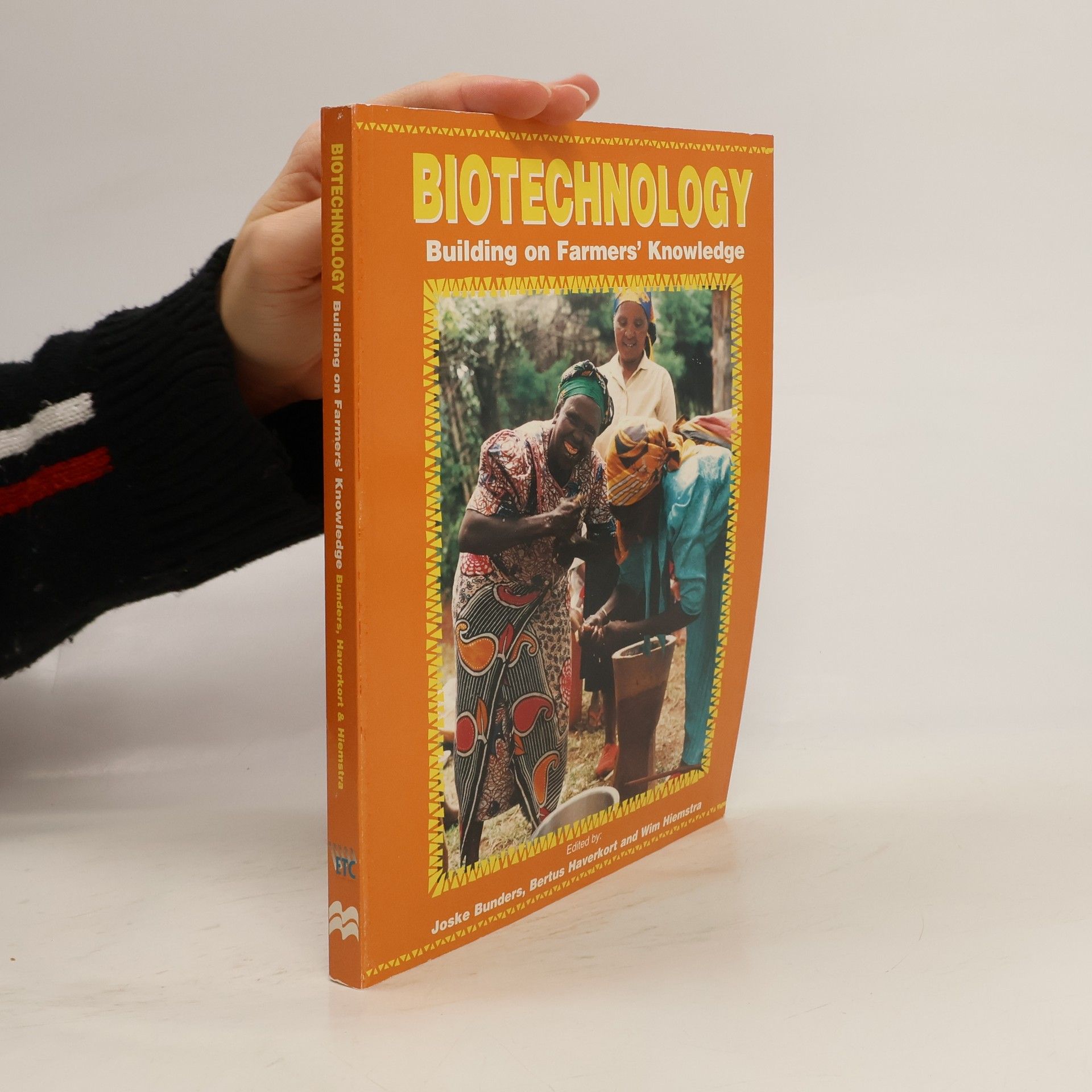 Joske F. G. Bunders Biotechnology Building on Farmers' Knowledge