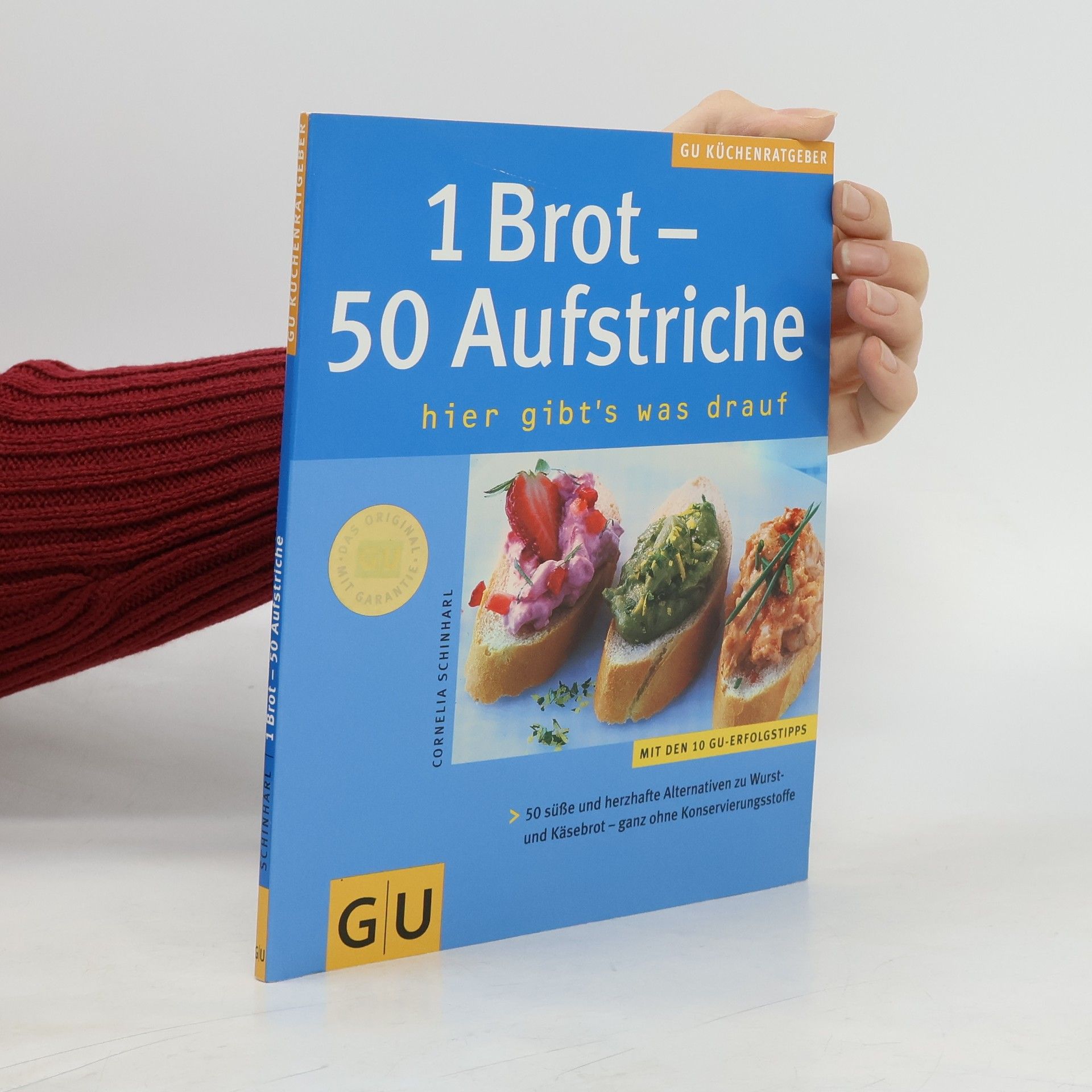Cornelia Schinharl 1 Brot - 50 Aufstriche