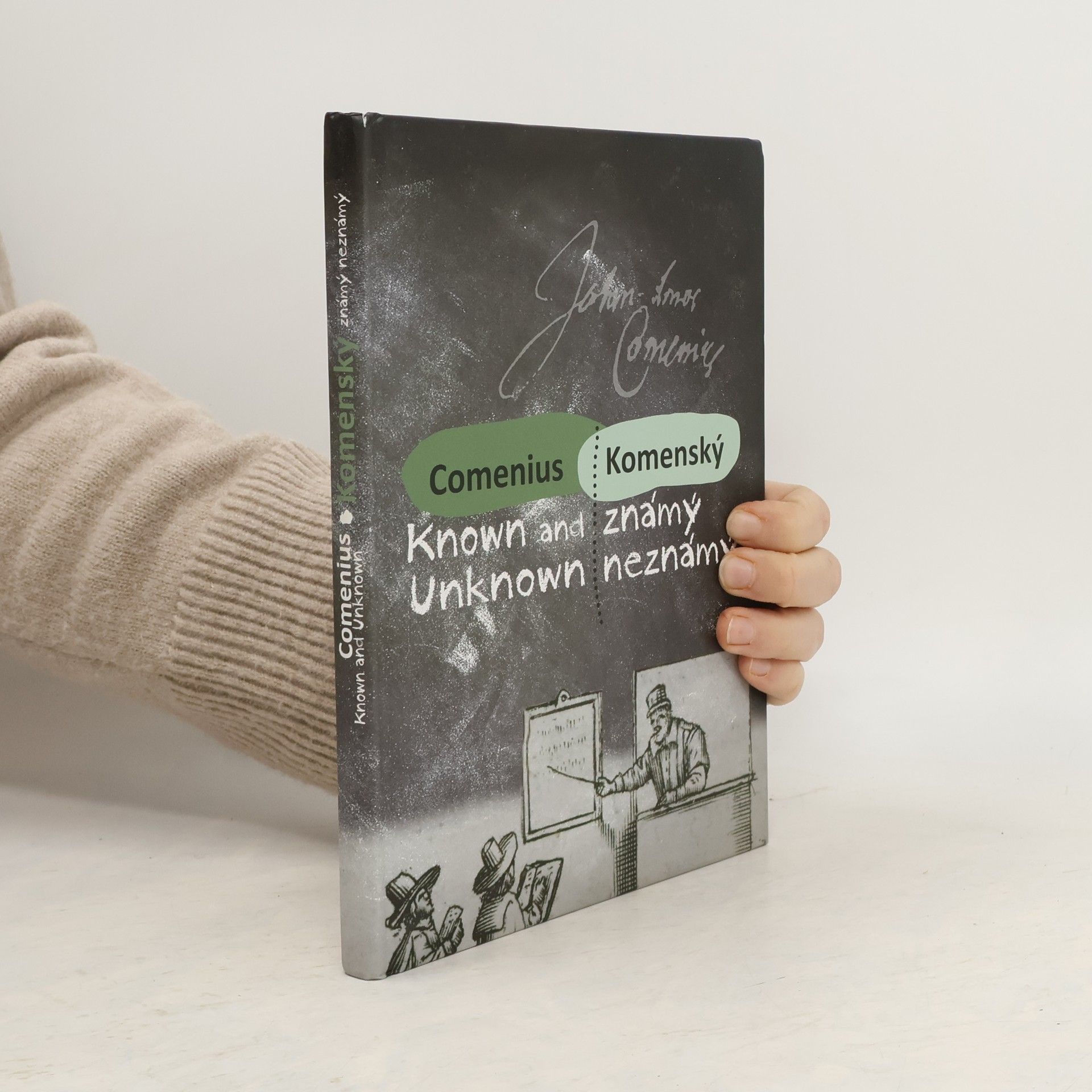 Comenius known and unknown = Komenský známý neznámý