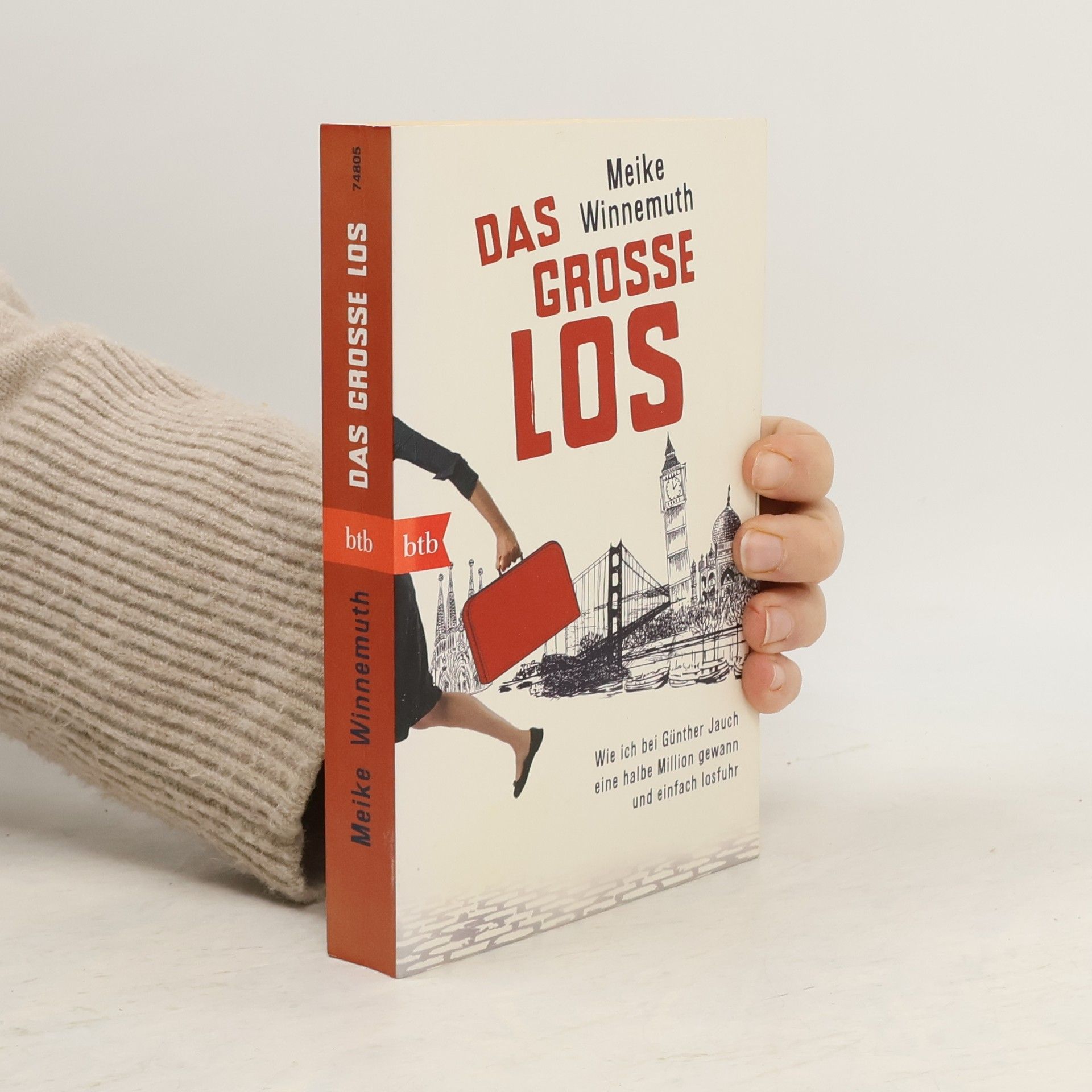 Meike Winnemuth Das große Los: Wie ich bei Günther Jauch eine halbe Million gewann und einfach losfuhr