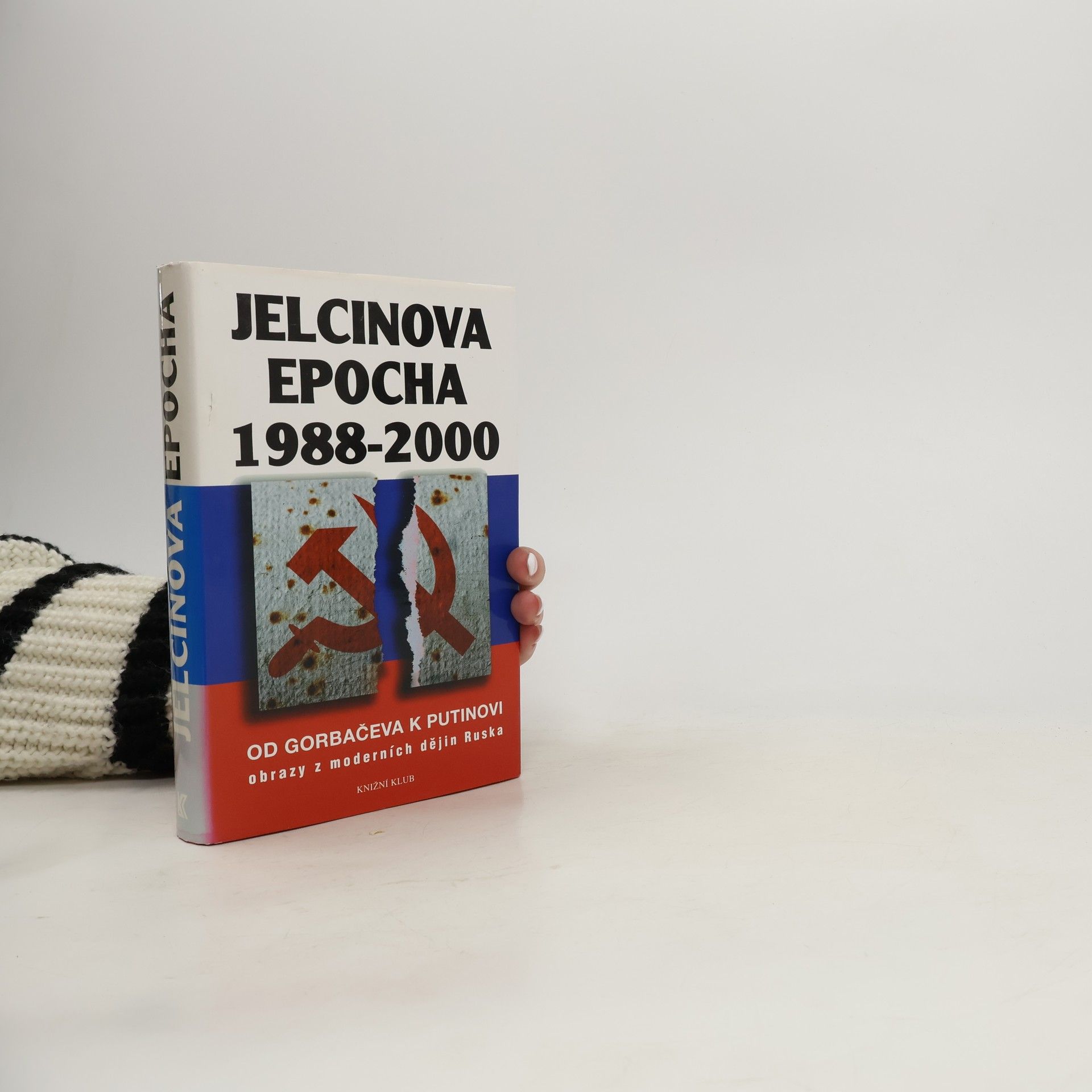 Kolektív autorov Jelcinova epocha 1988-2000. Od Gorbačeva k Putinovi. Obrazy z moderních dějin Ruska