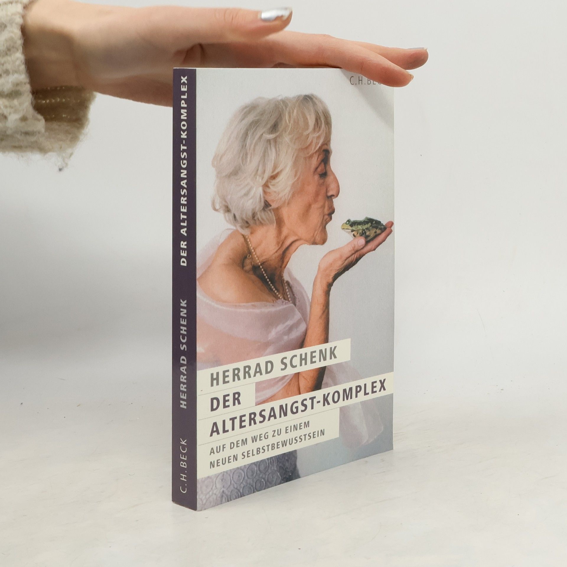 Herrad Schenk Der Altersangst-Komplex