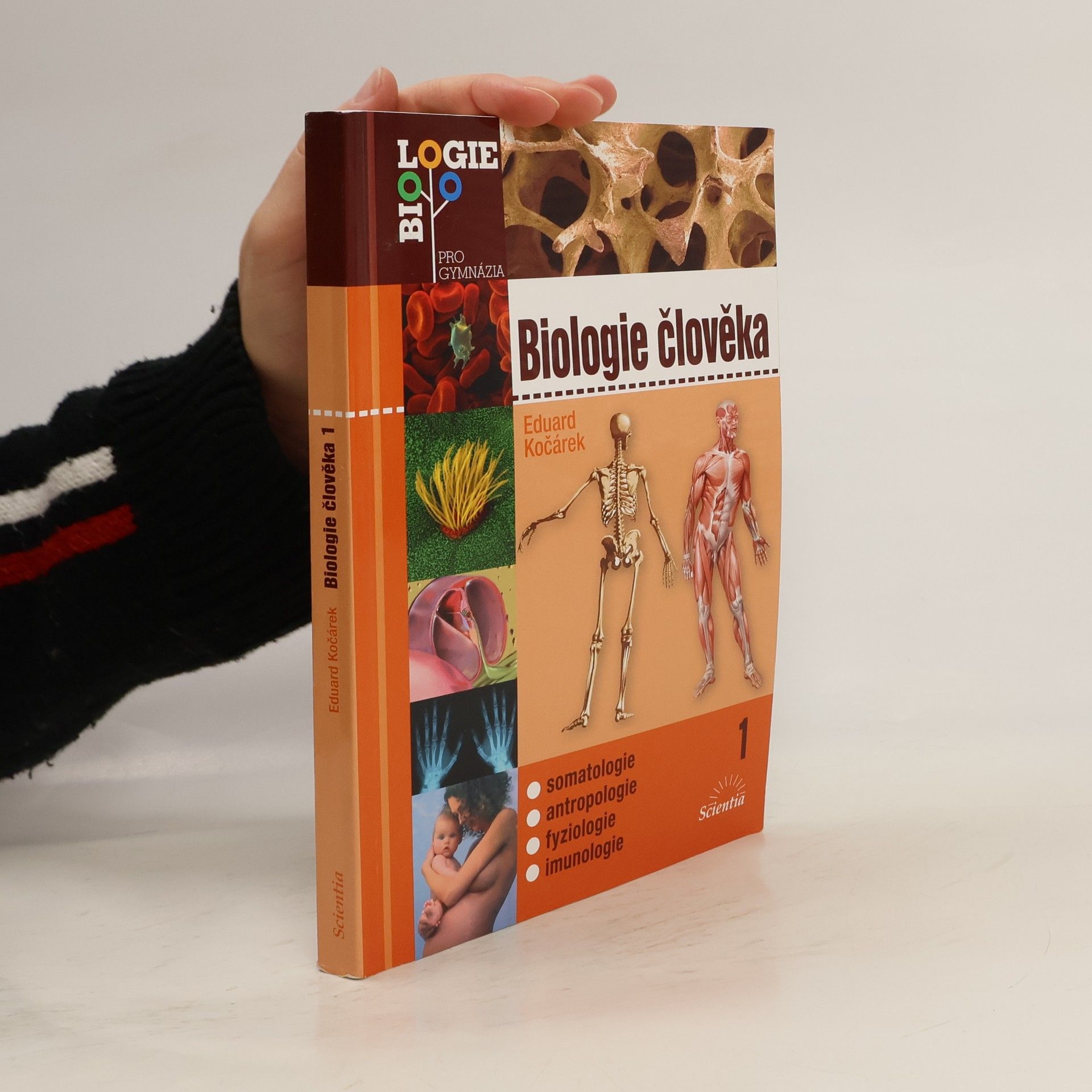 Eduard Kočárek Biologie člověka. 1, Somatologie, antropologie, fyziologie, imunologie
