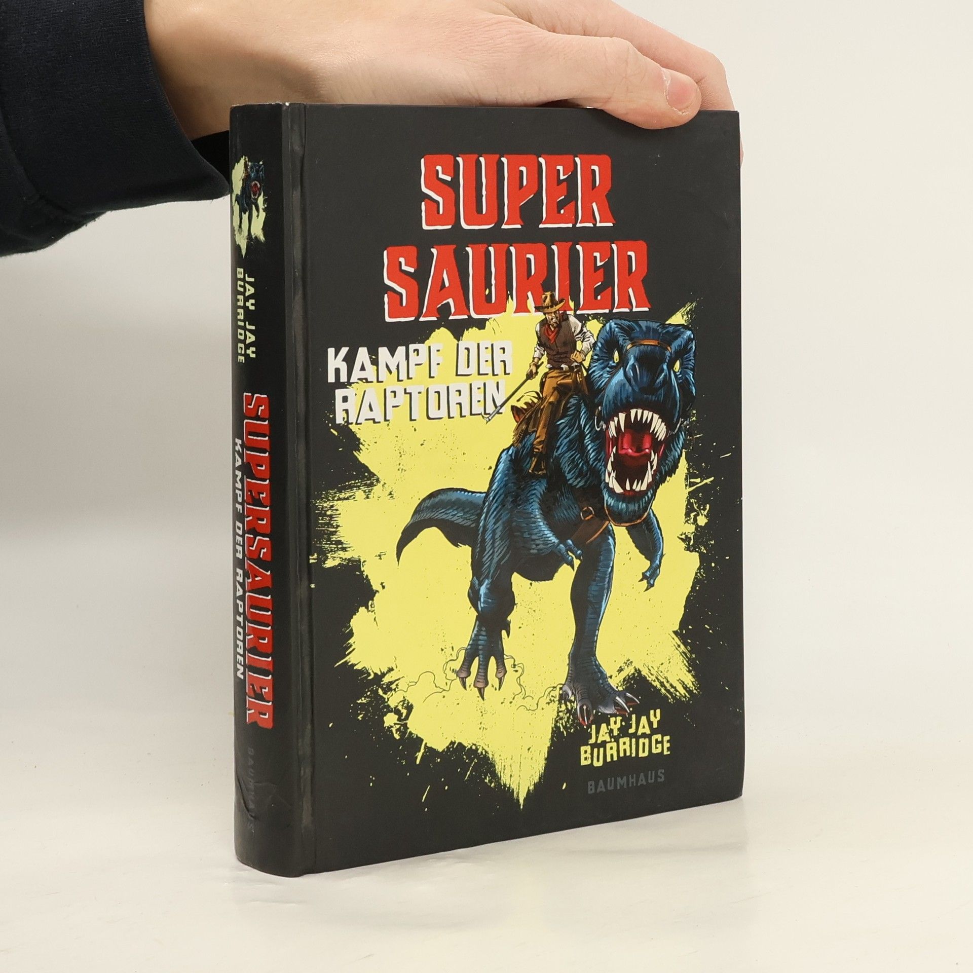 Jay Burridge Super Saurier - Kampf der Raptoren