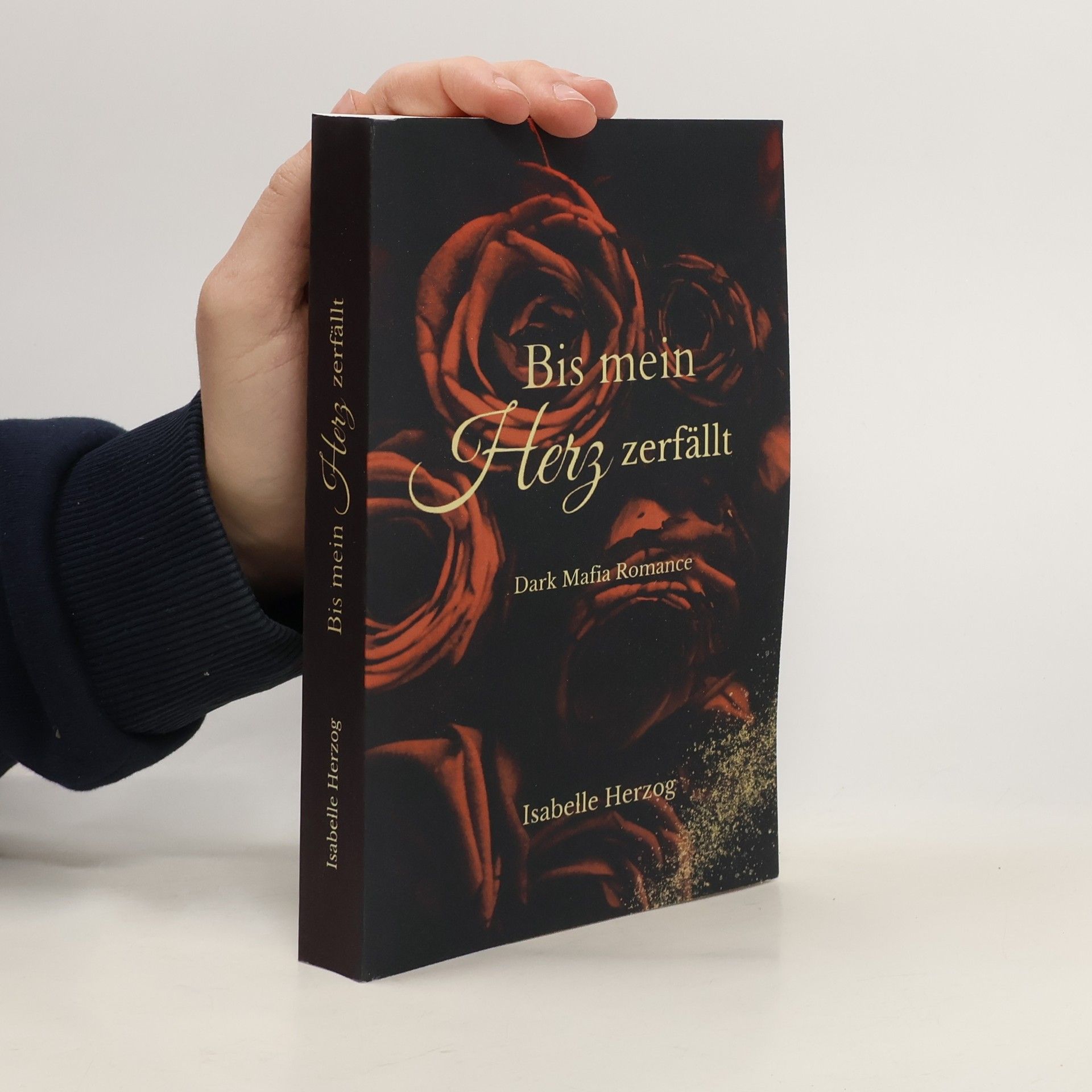 Isabelle Herzog Herz-Reihe - 1: Bis mein Herz zerfällt