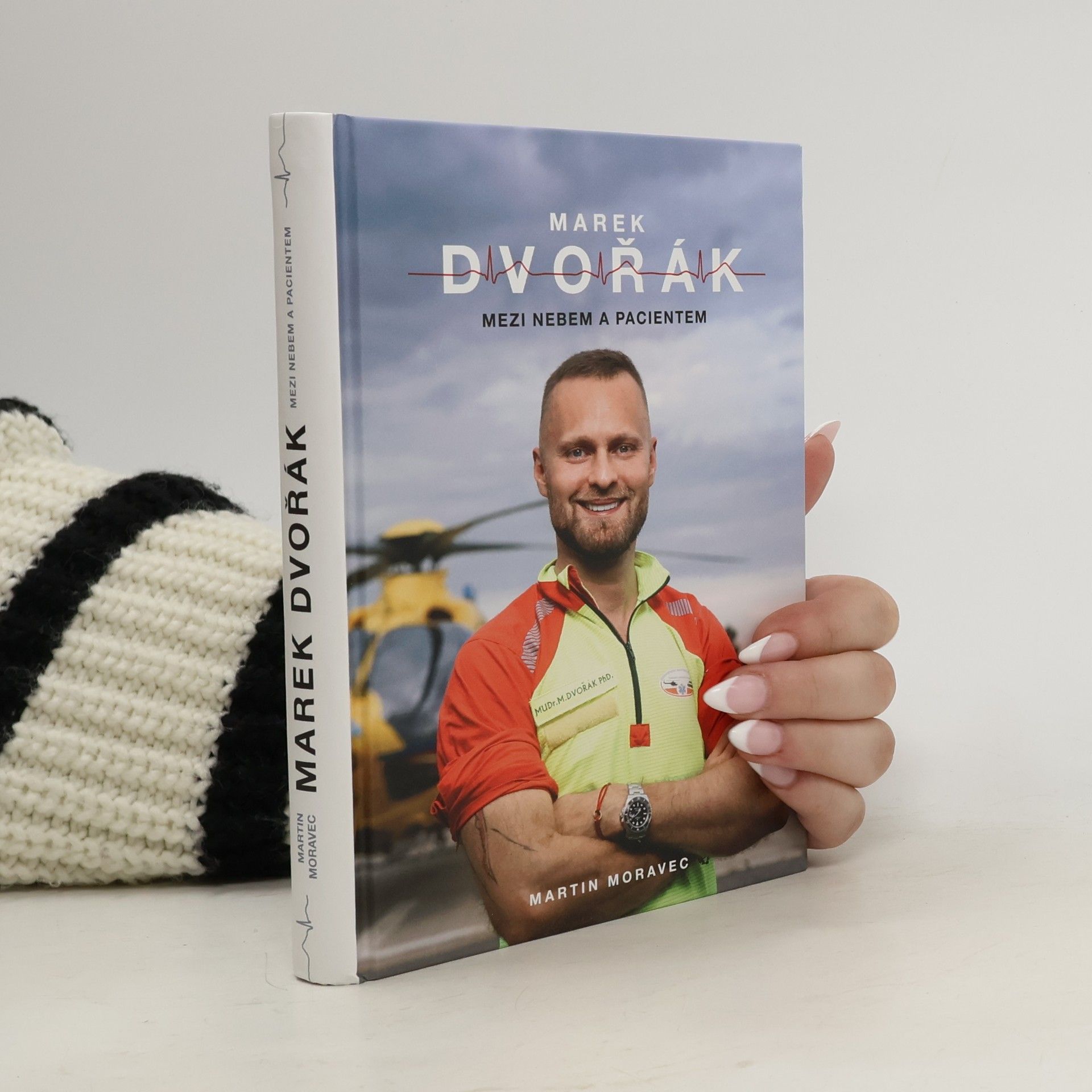Martin Moravec Marek Dvořák. Mezi nebem a pacientem
