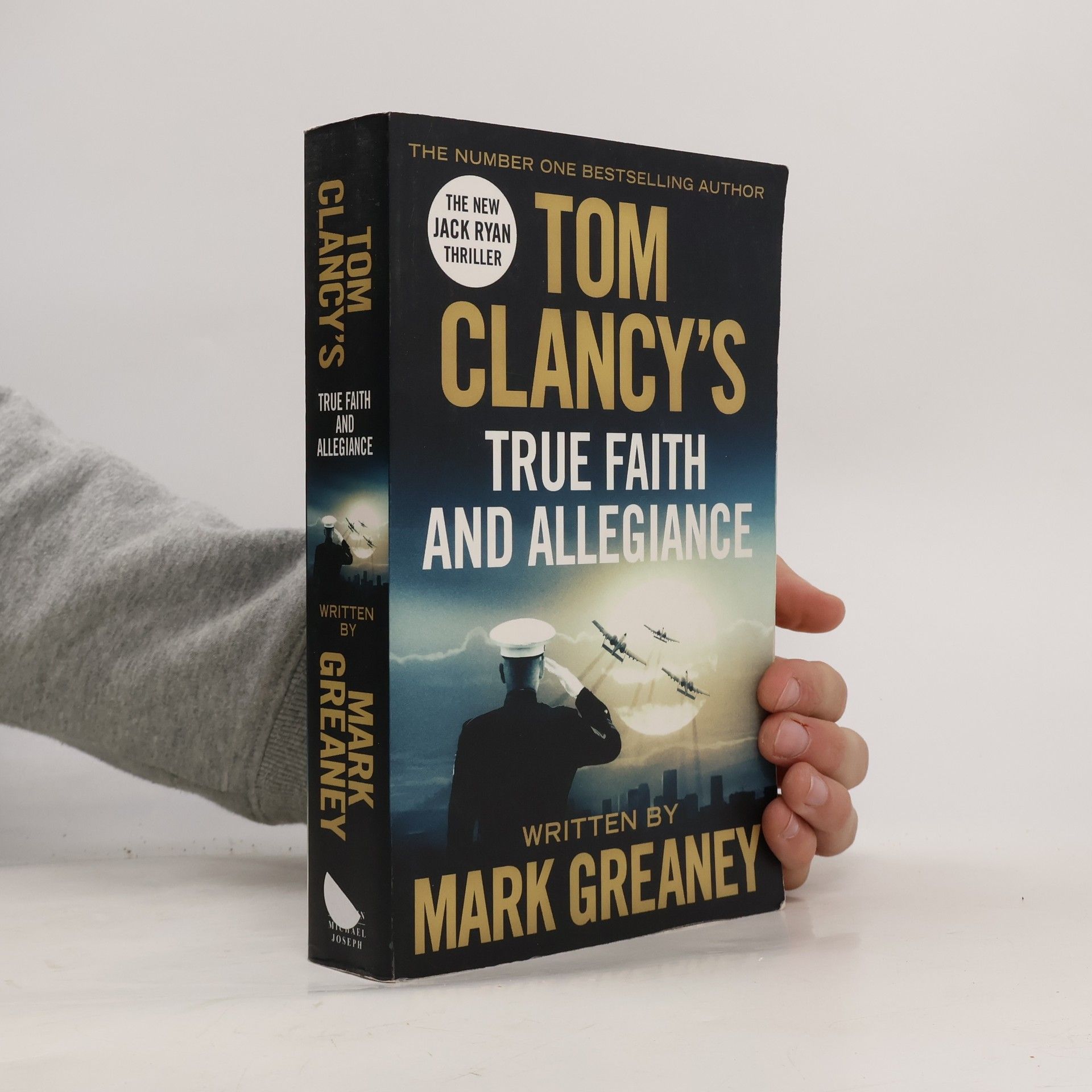 Mark Greaney Tom Clancy's True Faith and Allegiance