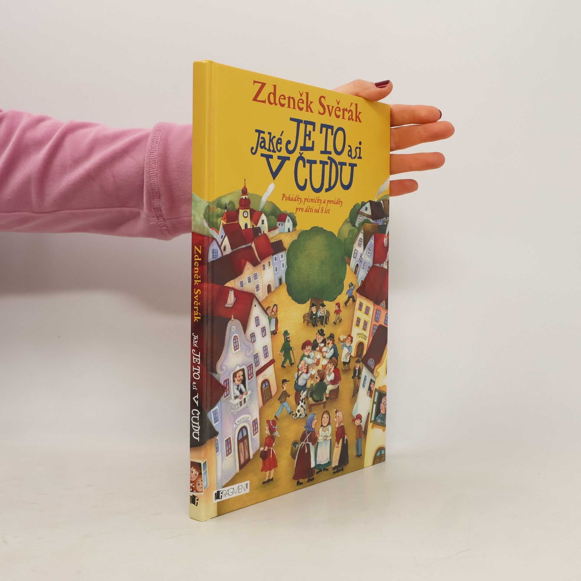 Zdeněk Svěrák Jaké je to asi v Čudu: Pohádky, písničky a povídky pro děti od 8 let