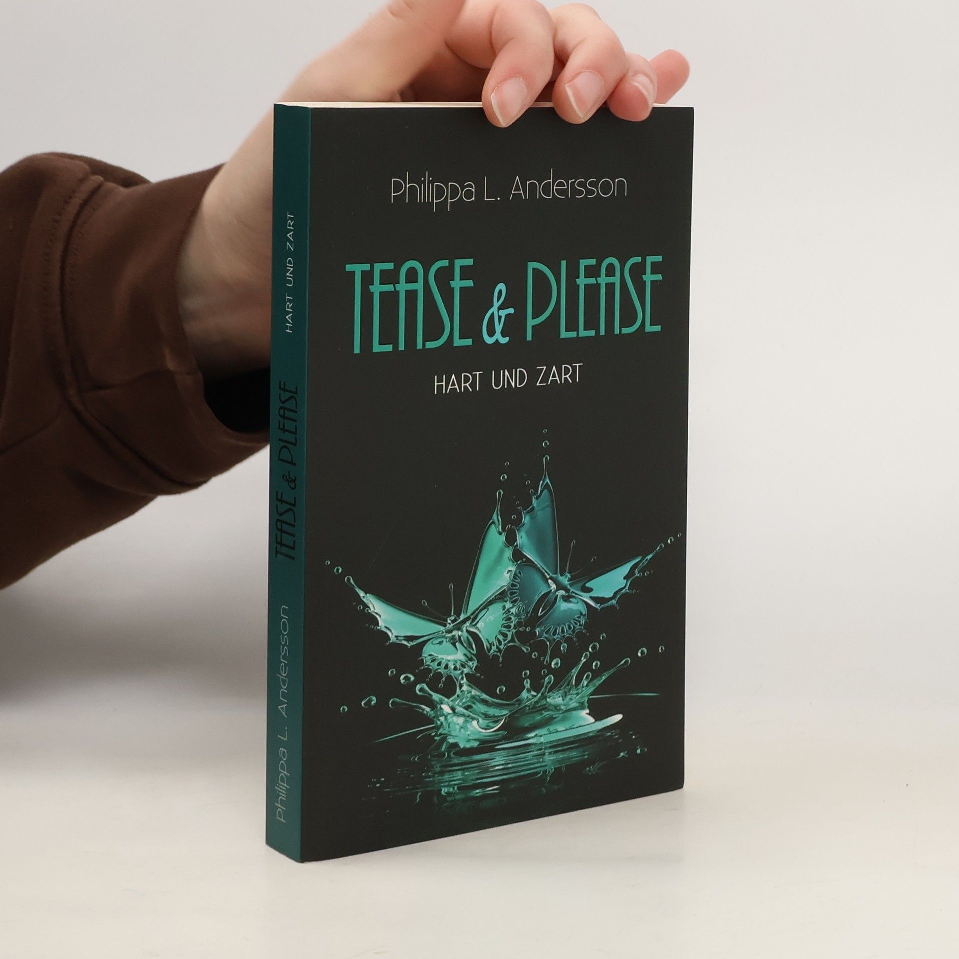 Philippa L. Andersson Tease & Please - hart und zart