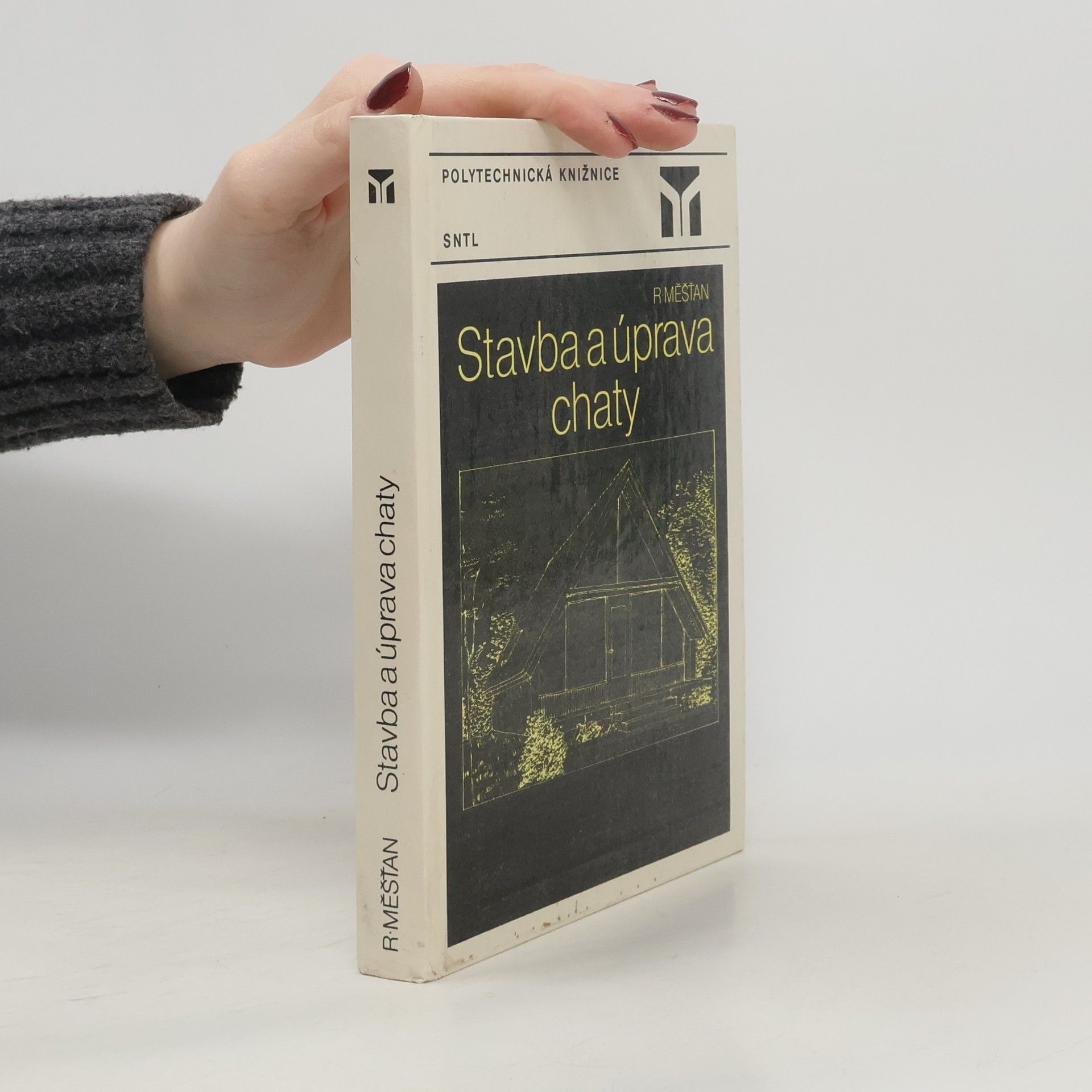 Radomír Měšťan Stavba a úprava chaty