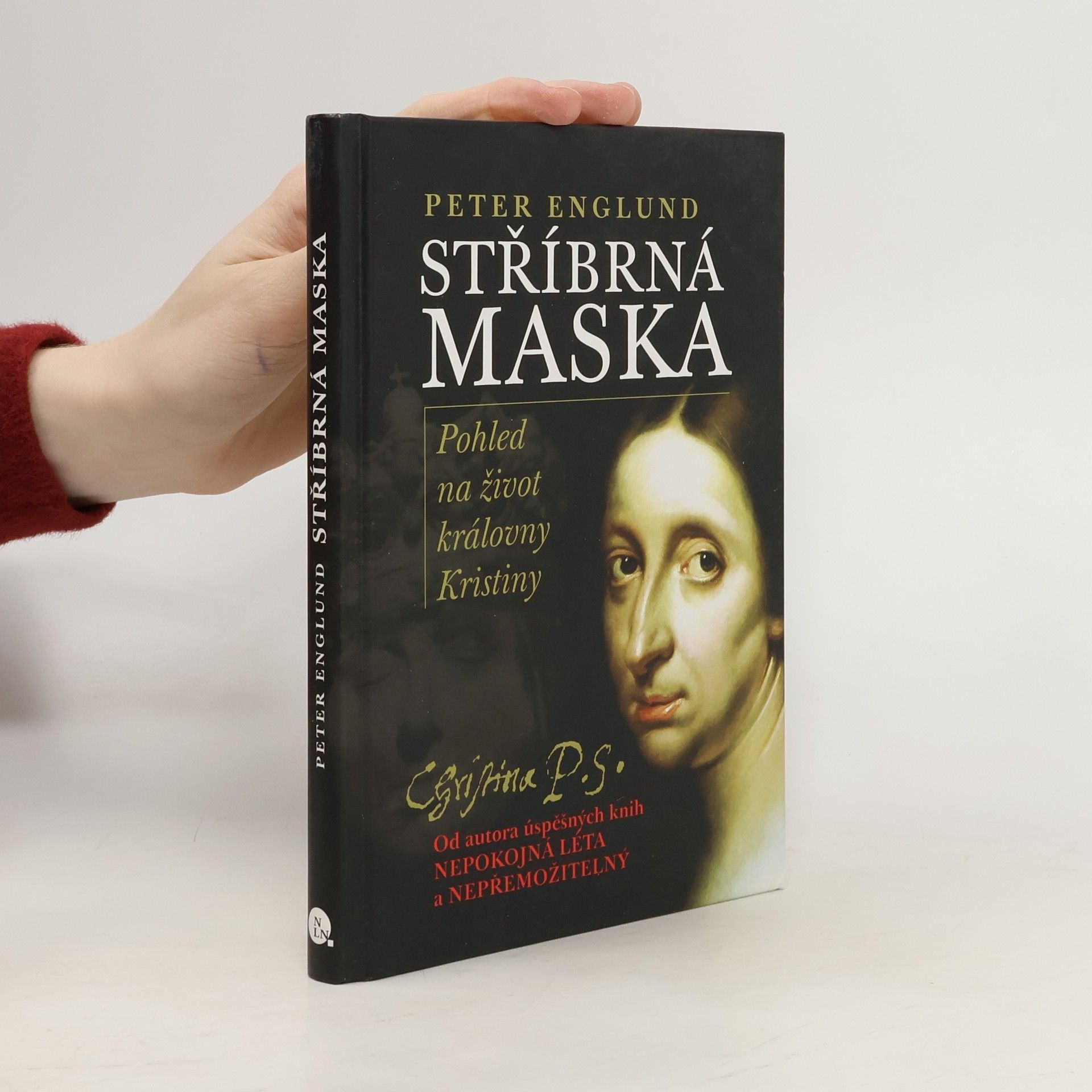 Peter Englund Stříbrná maska: Pohled na život královny Kristiny