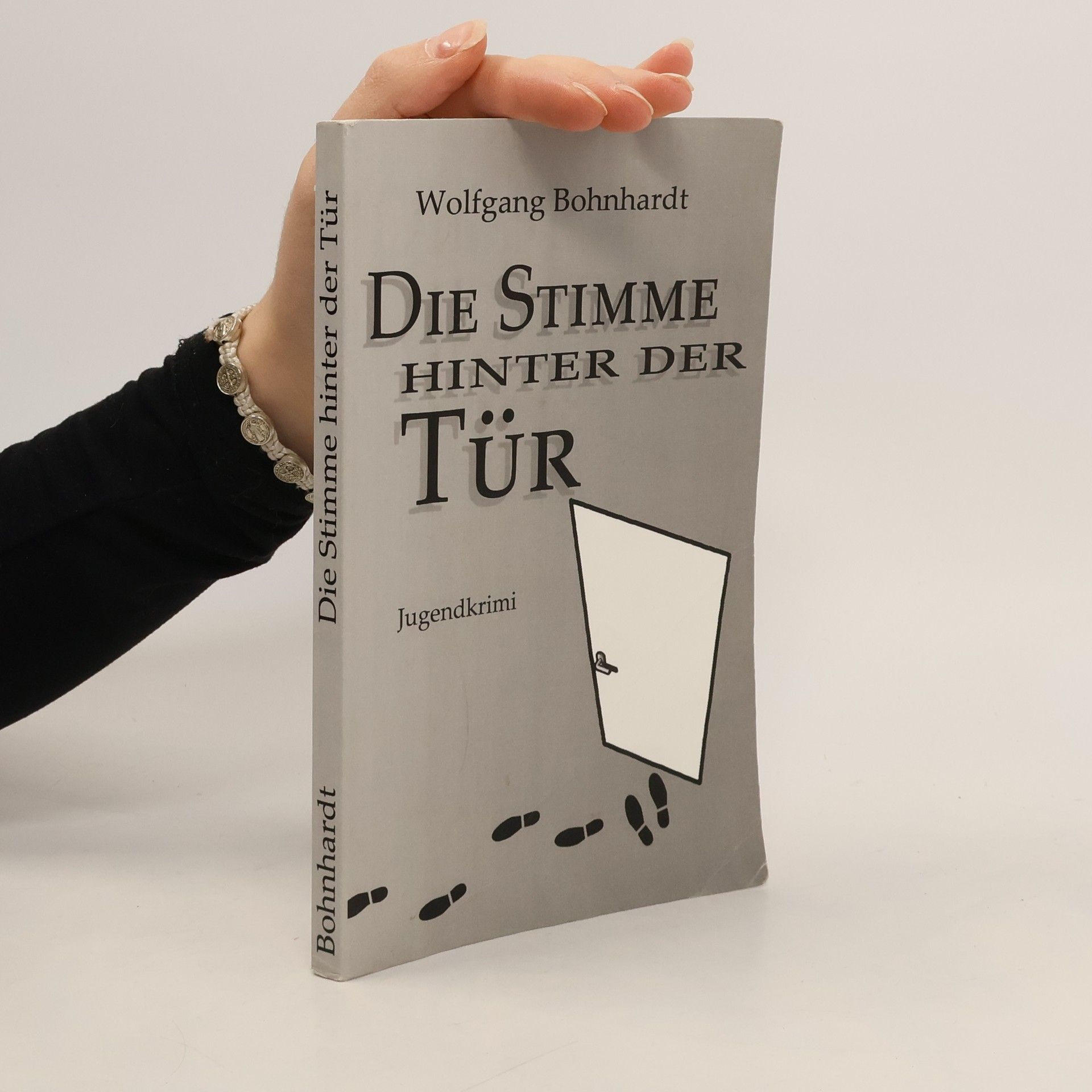 Wolfgang Bohnhardt Die Stimme hinter der Tür