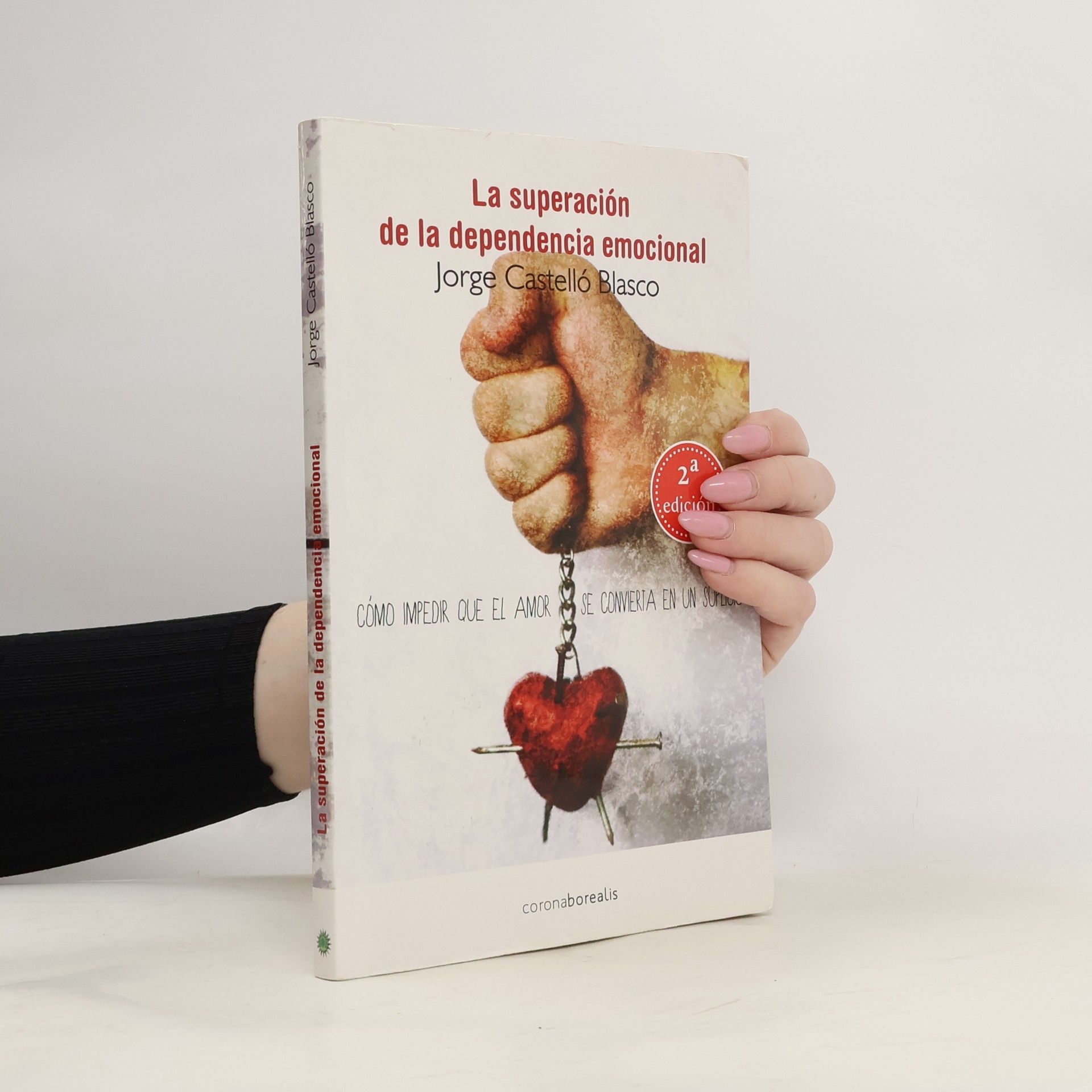 Jorge Castelló Blasco Superación de la dependencia emocional