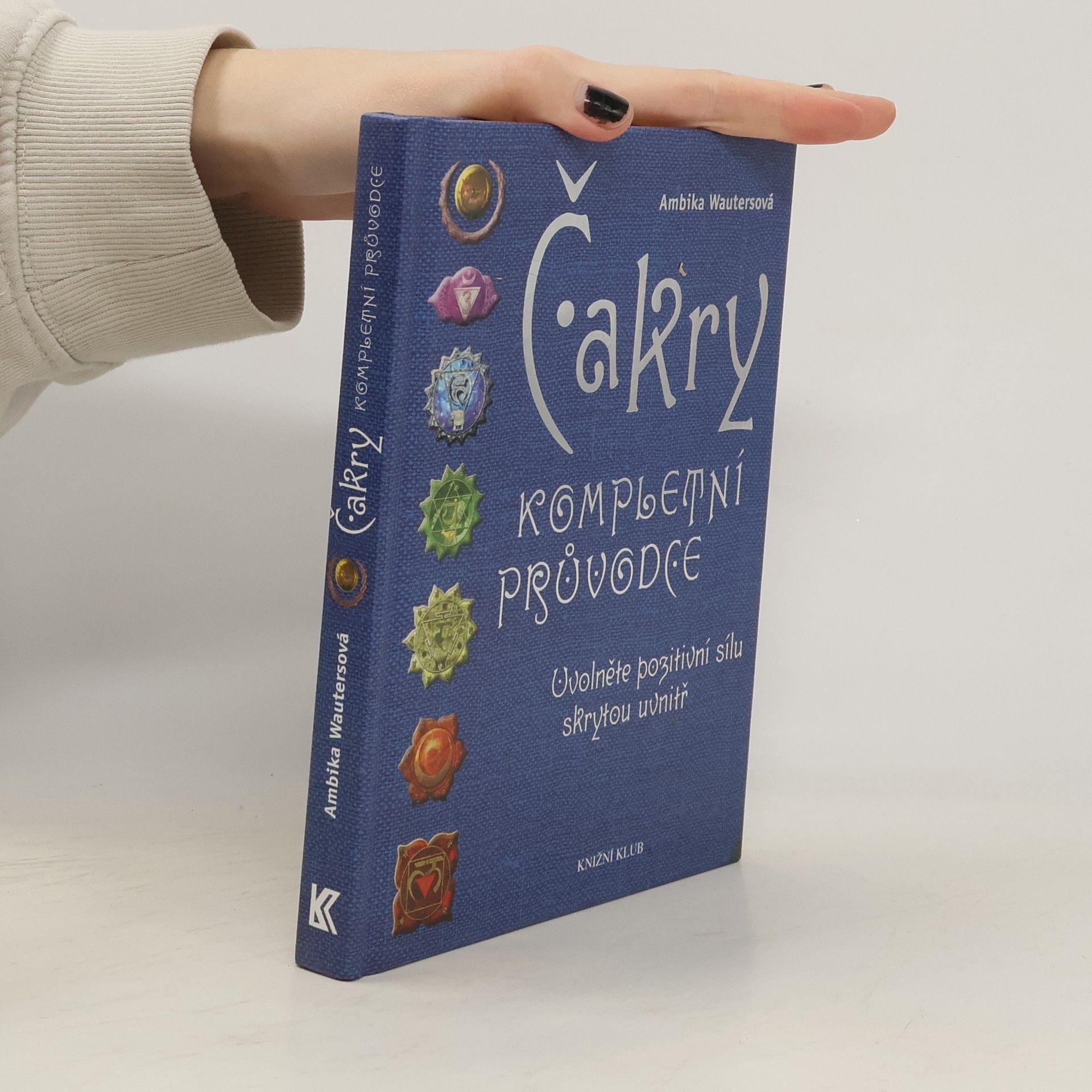 Ambika Wauters Čakry. Kompletní průvodce