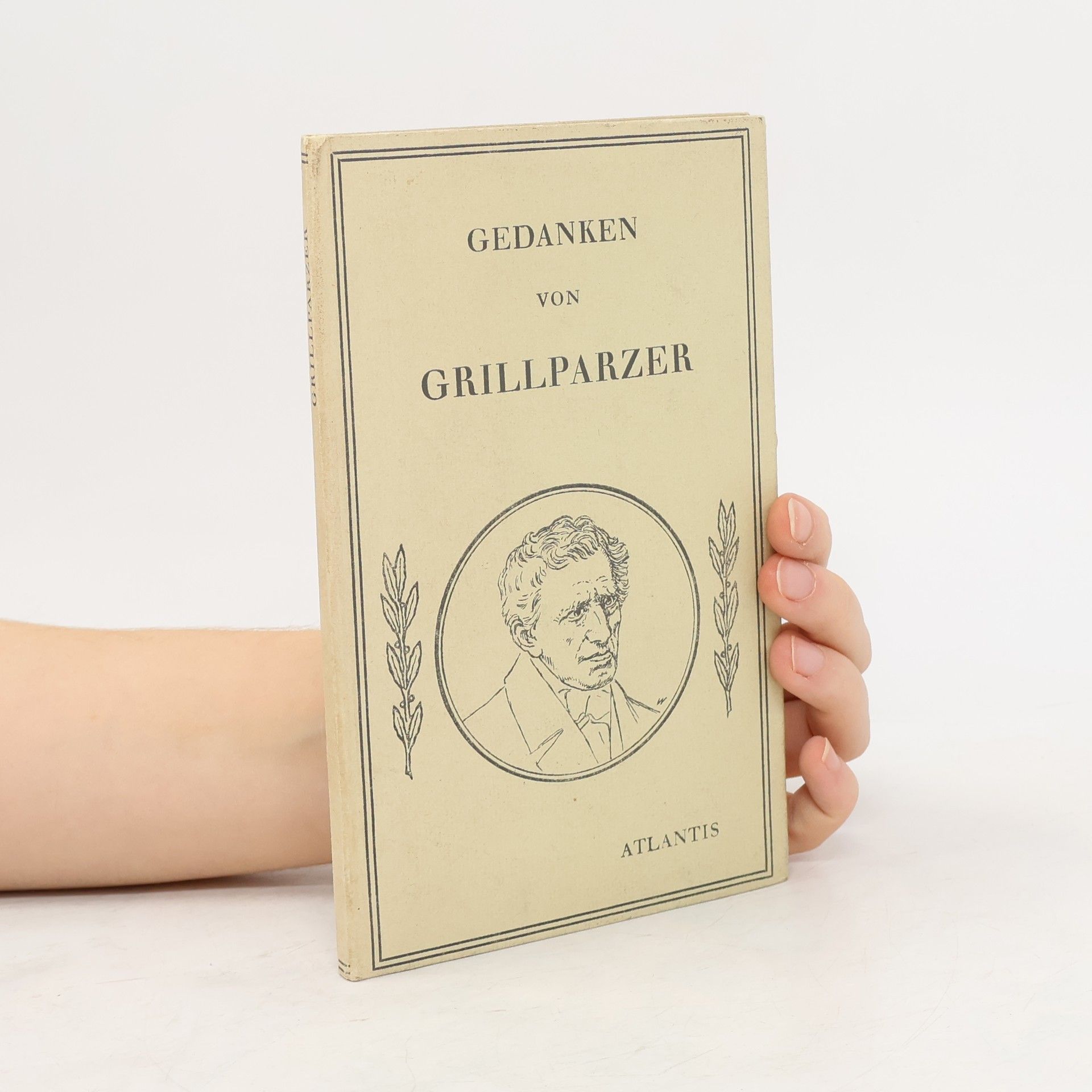 Franz Grillparzer Gedanken von Grillparzer