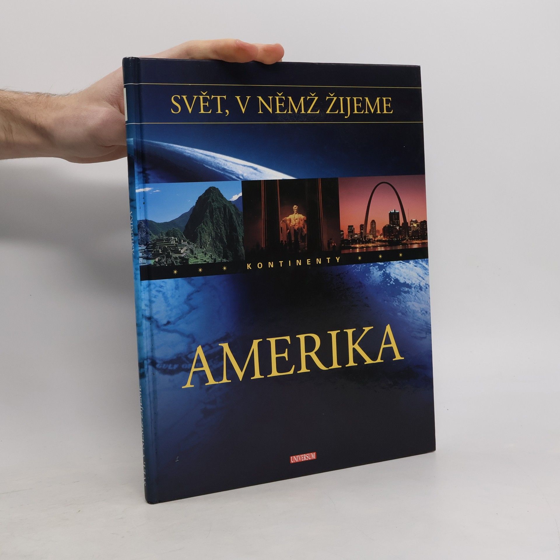 Otto Zwettler Svět, v němž žijeme. Amerika