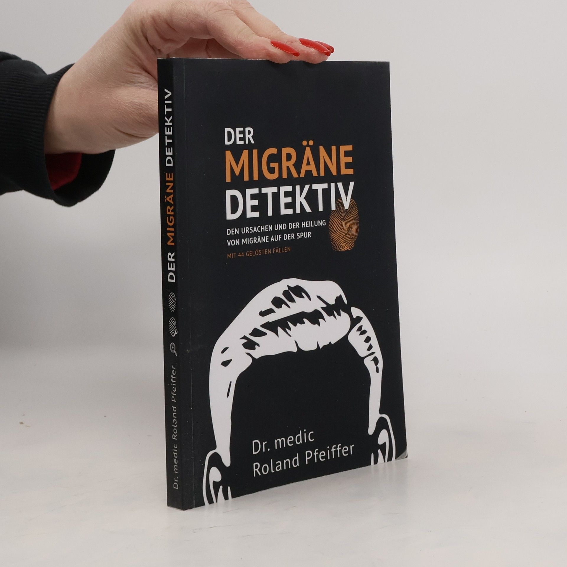 Dr. Medic Roland Pfeiffer Der Migräne-Detektiv. Den Ursachen und der Heilung von Migräne auf der Spur