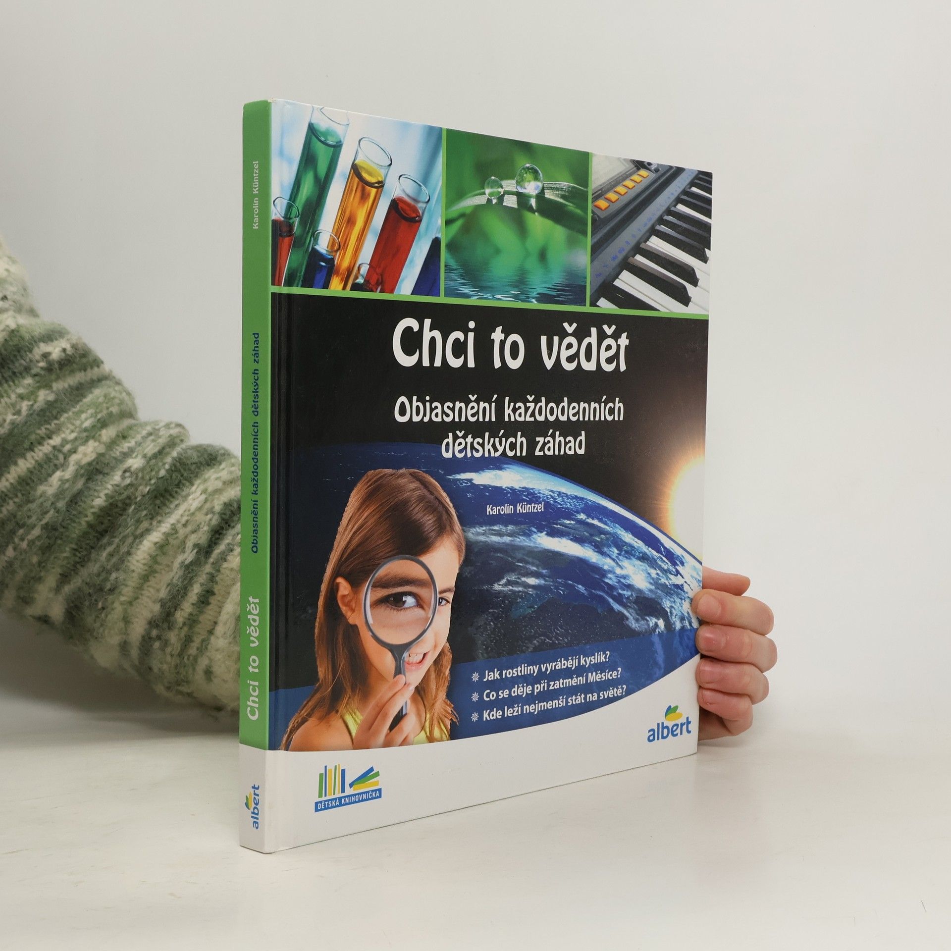 Karolin Küntzel Chci to vědět: Objasnění každodenních dětských záhad