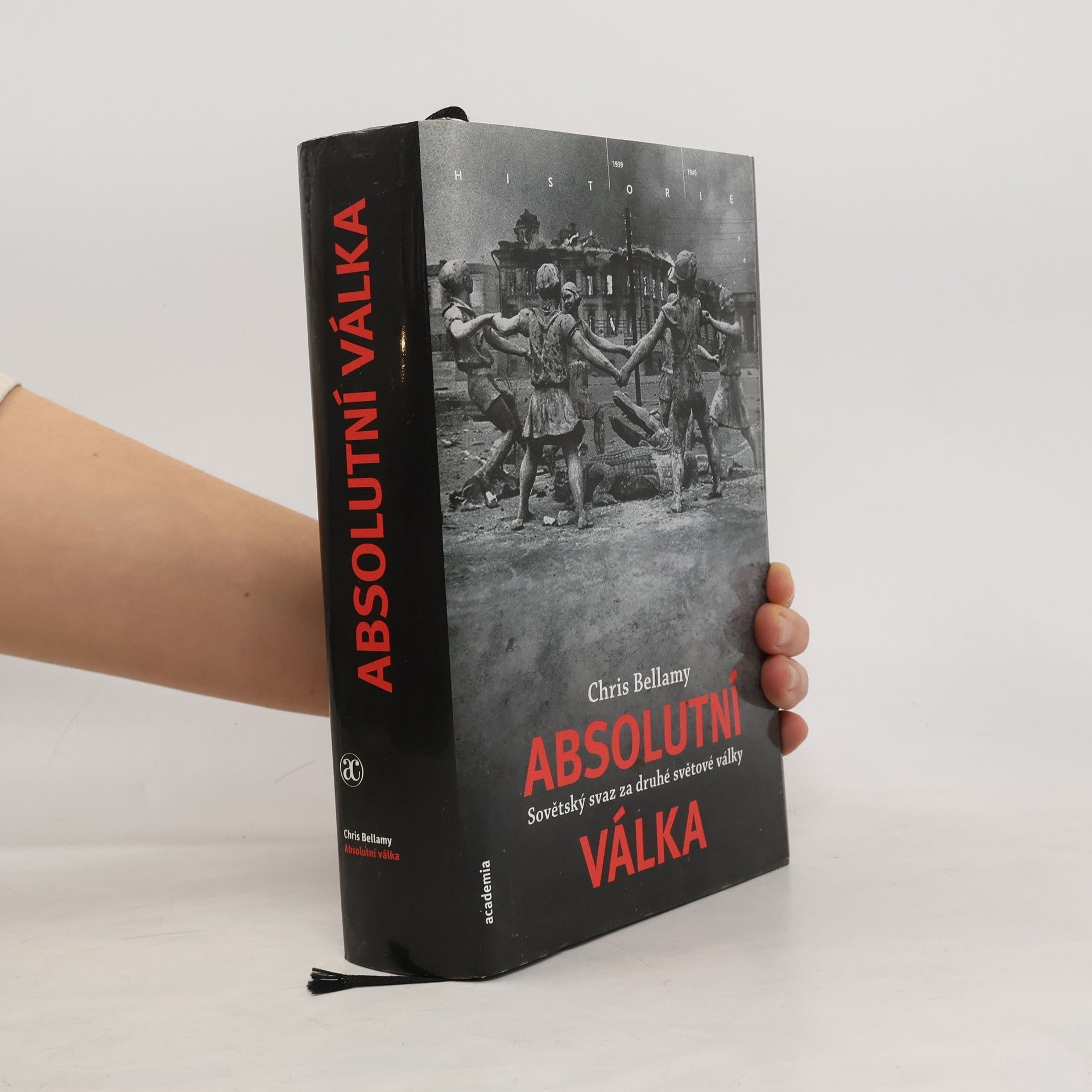 Absolutní válka : Sovětský svaz za druhé světové války - moderní dějiny