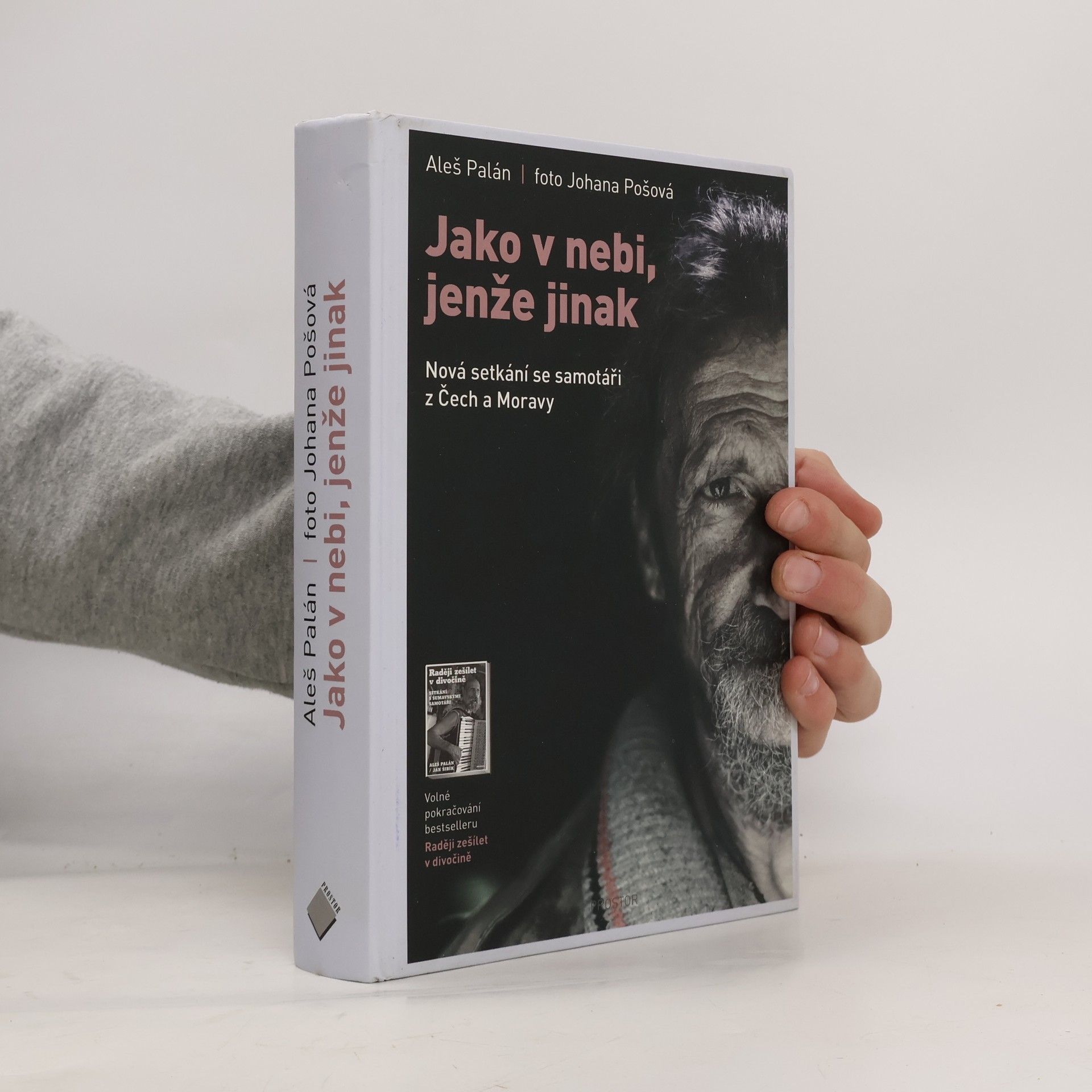 Johana Pošová Jako v nebi, jenže jinak. Nová setkání se samotáři z Čech a Moravy