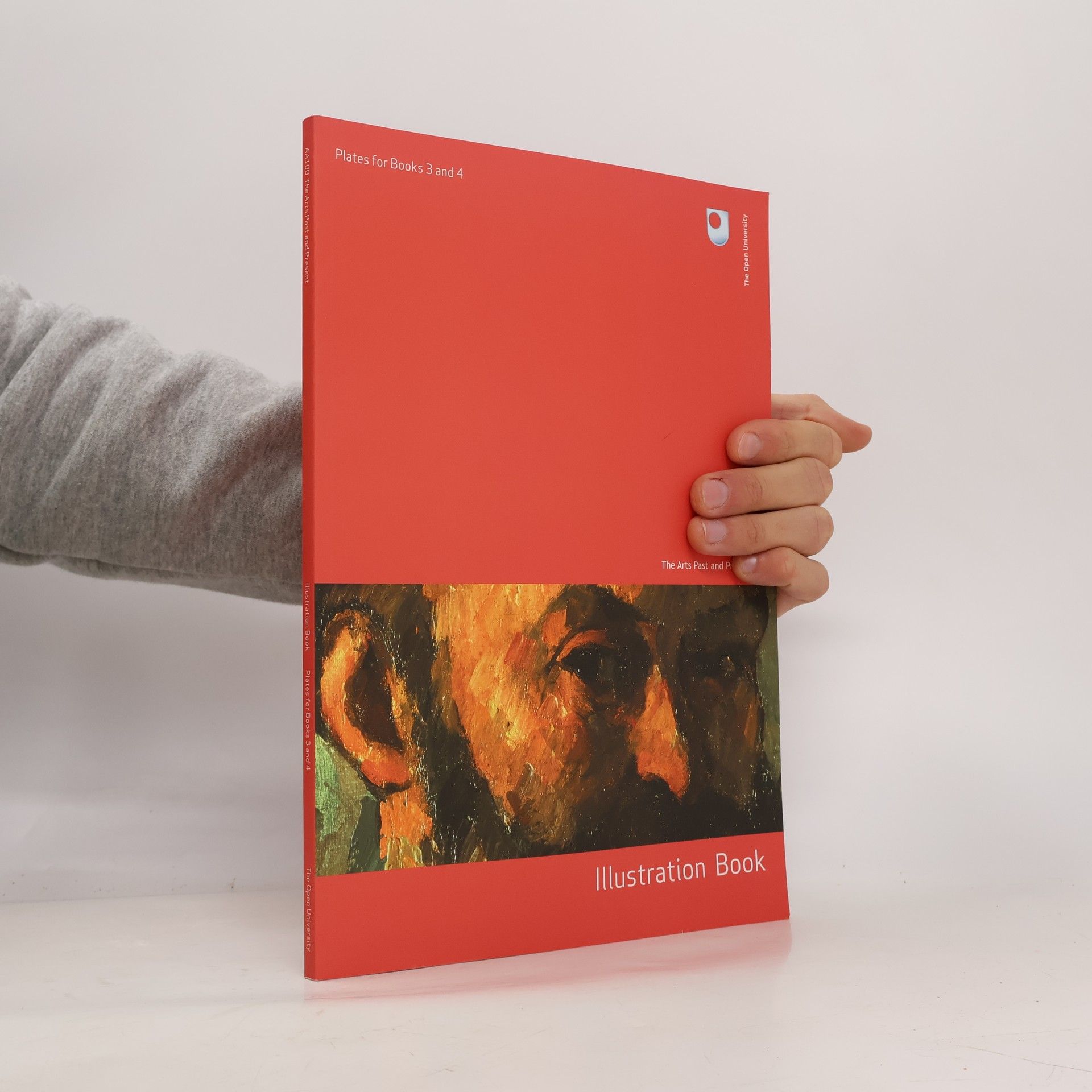 Open University AA100 The Arts Past and Present - 3-4: Plates for Books 3 and 4