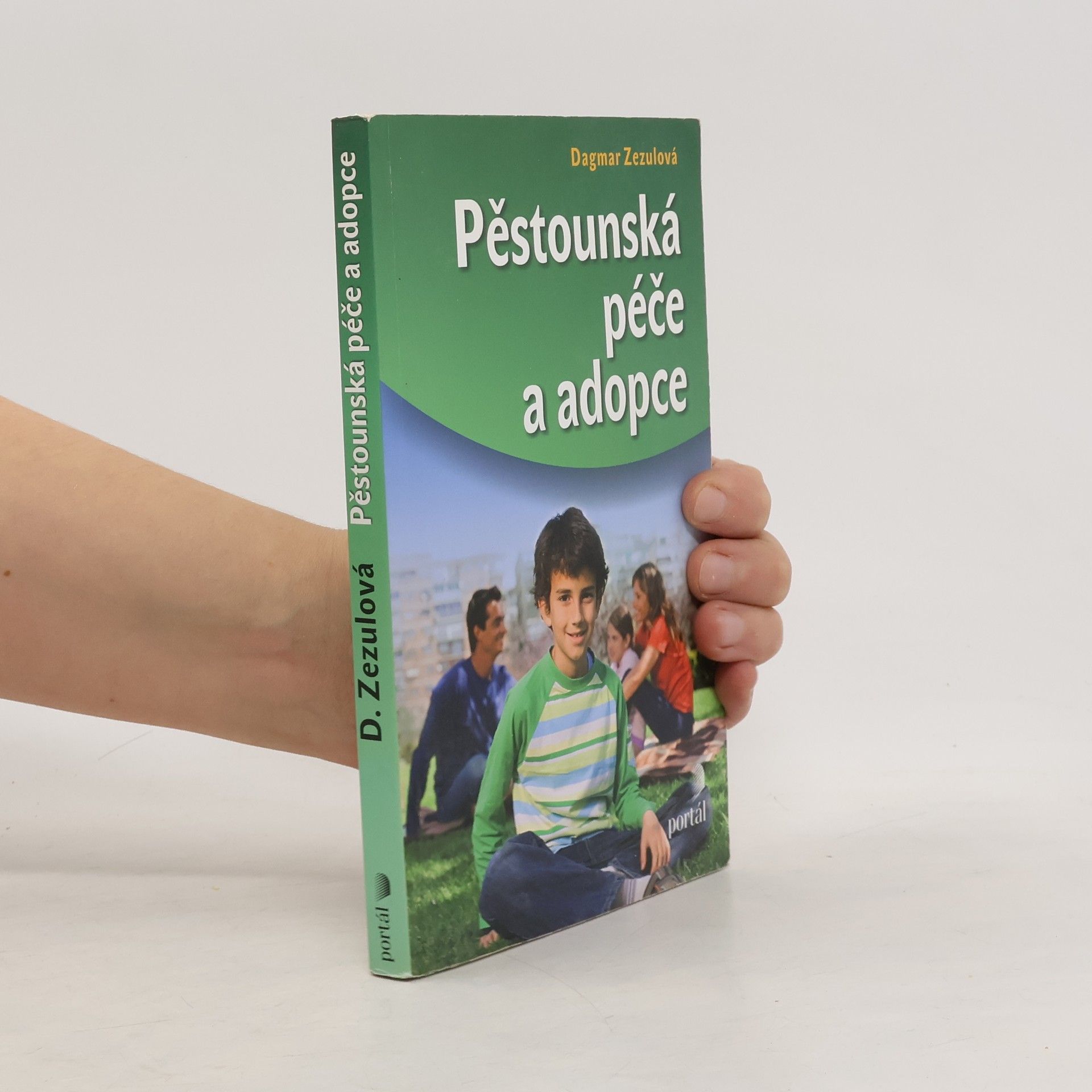 Dagmar Zezulová Pěstounská péče a adopce