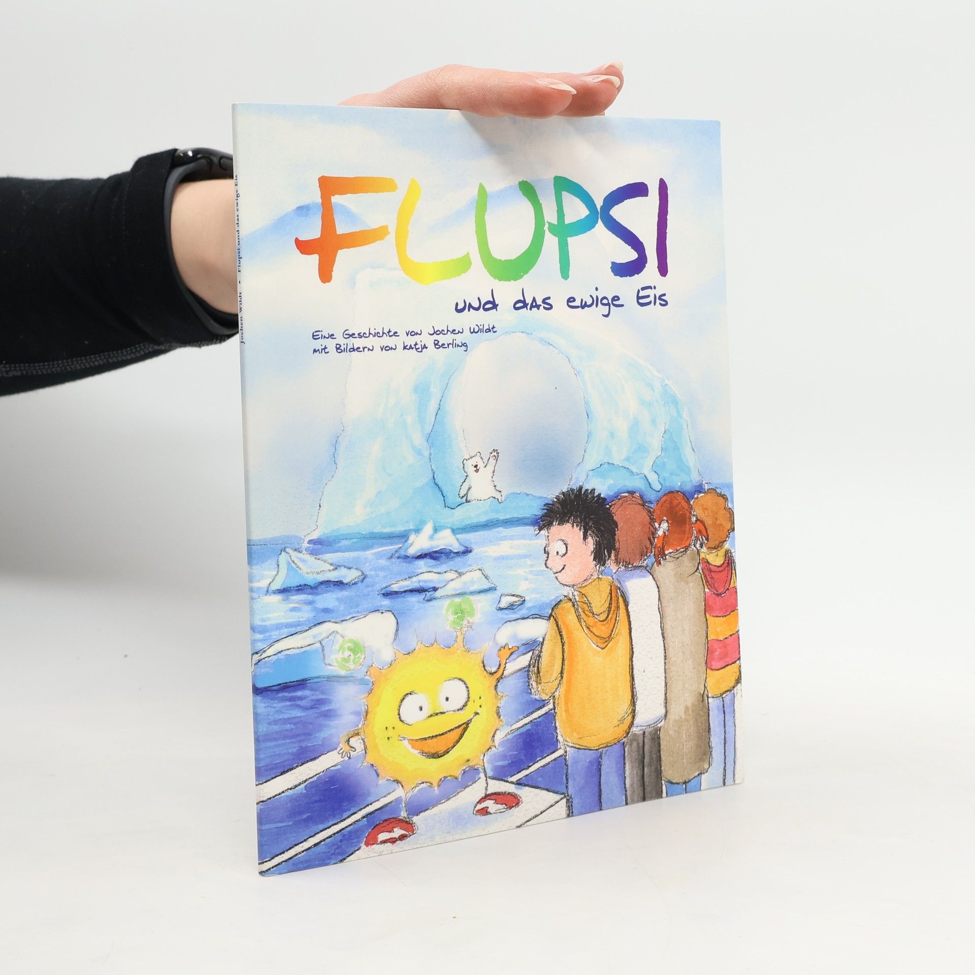 Jochen Wildt Flupsi und das ewige Eis