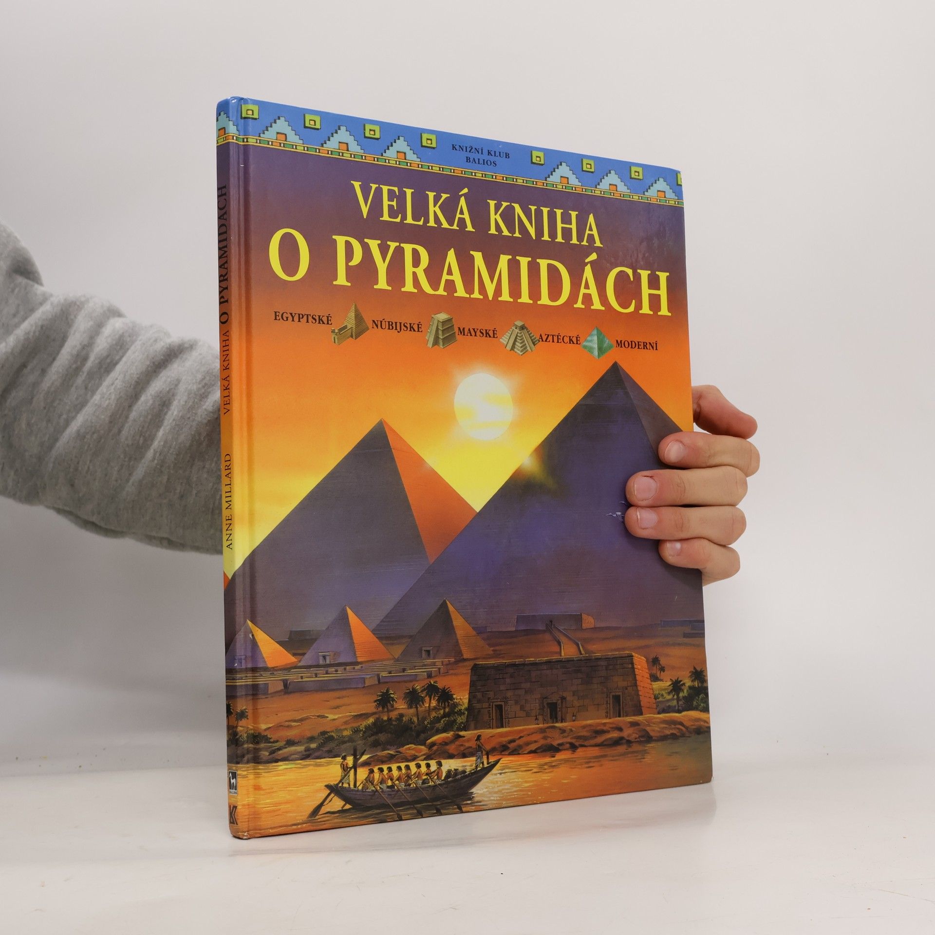Millard Anne Velká kniha o pyramidách