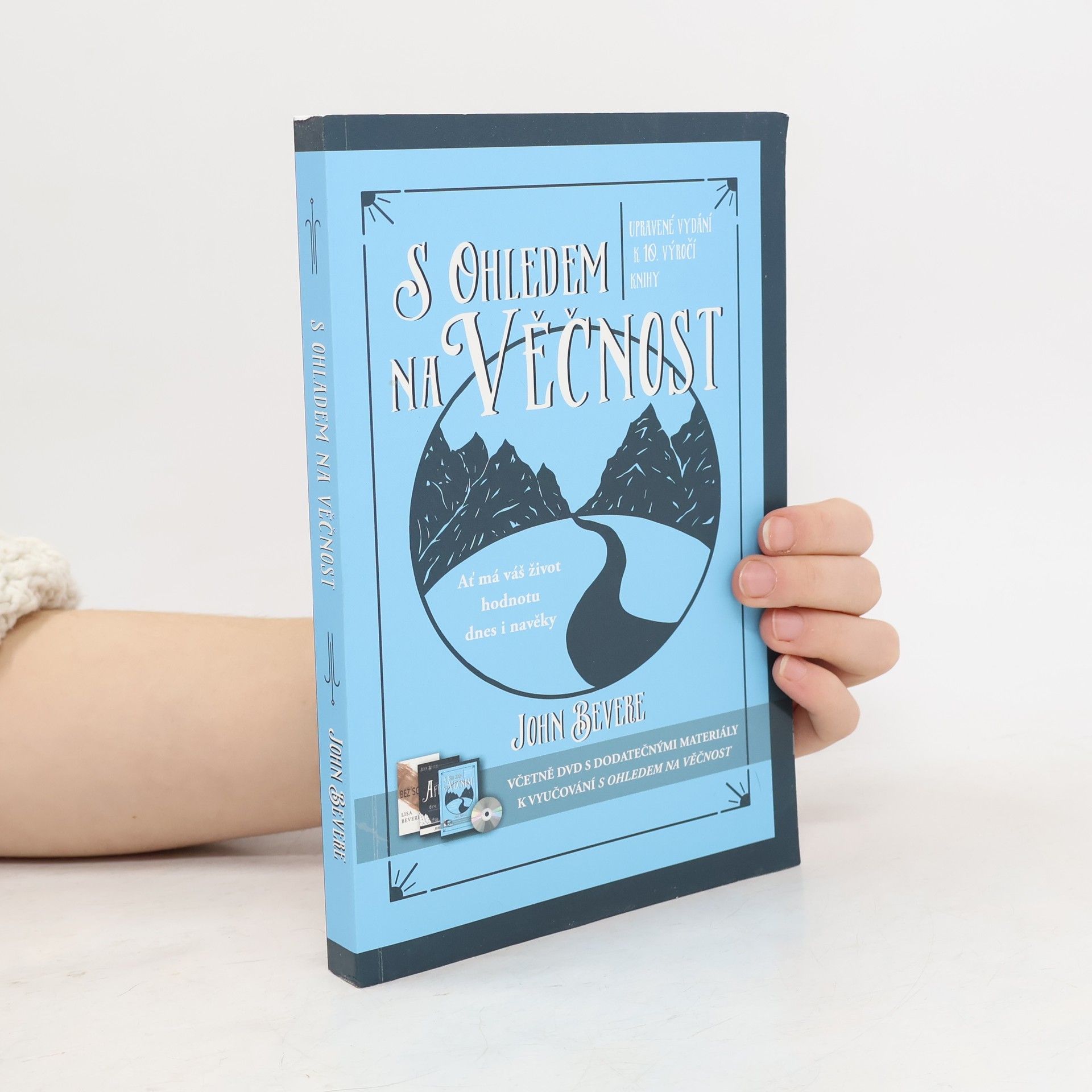John Bevere S ohledem na věčnost