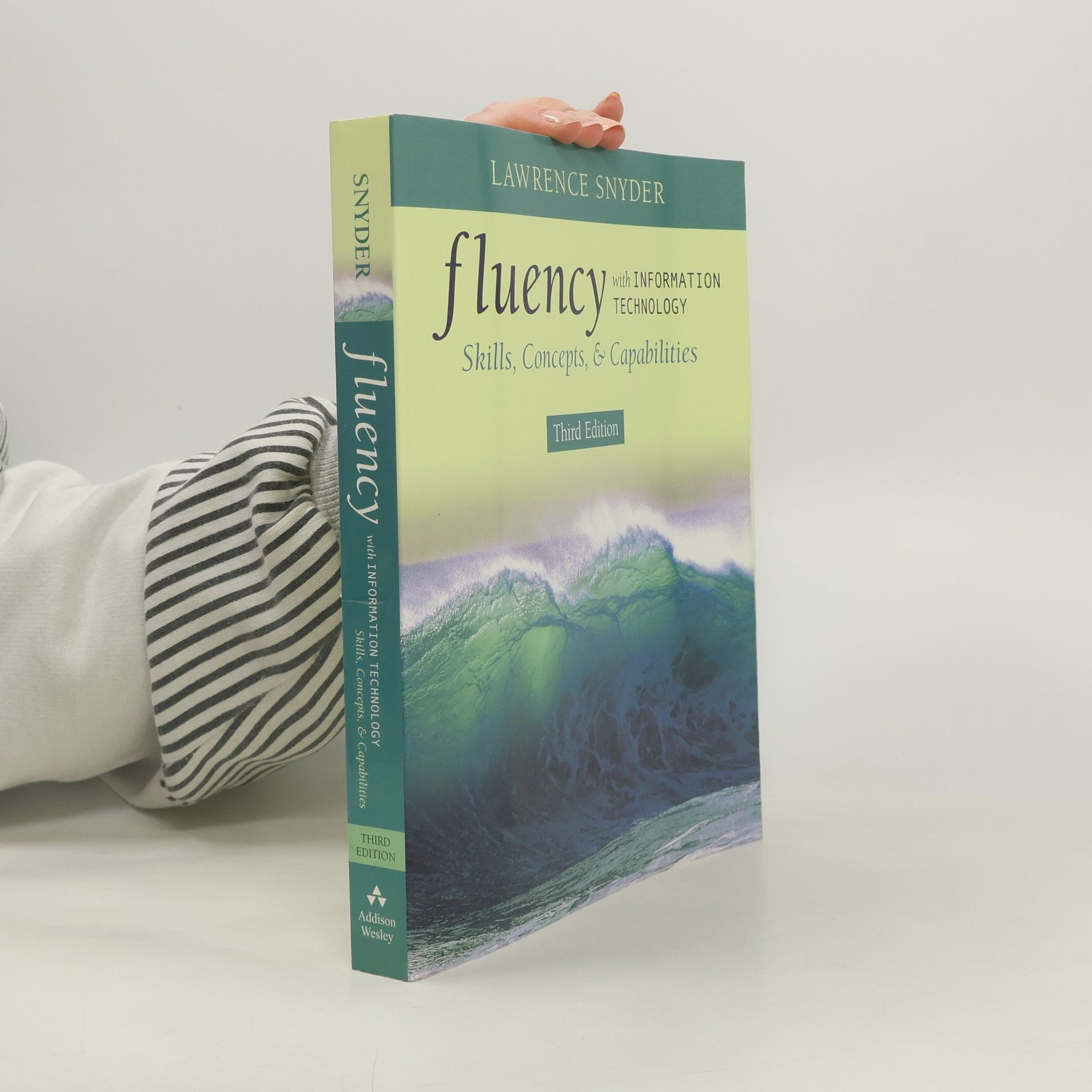 Lawrence D. Snyder Fluency with Information Technology