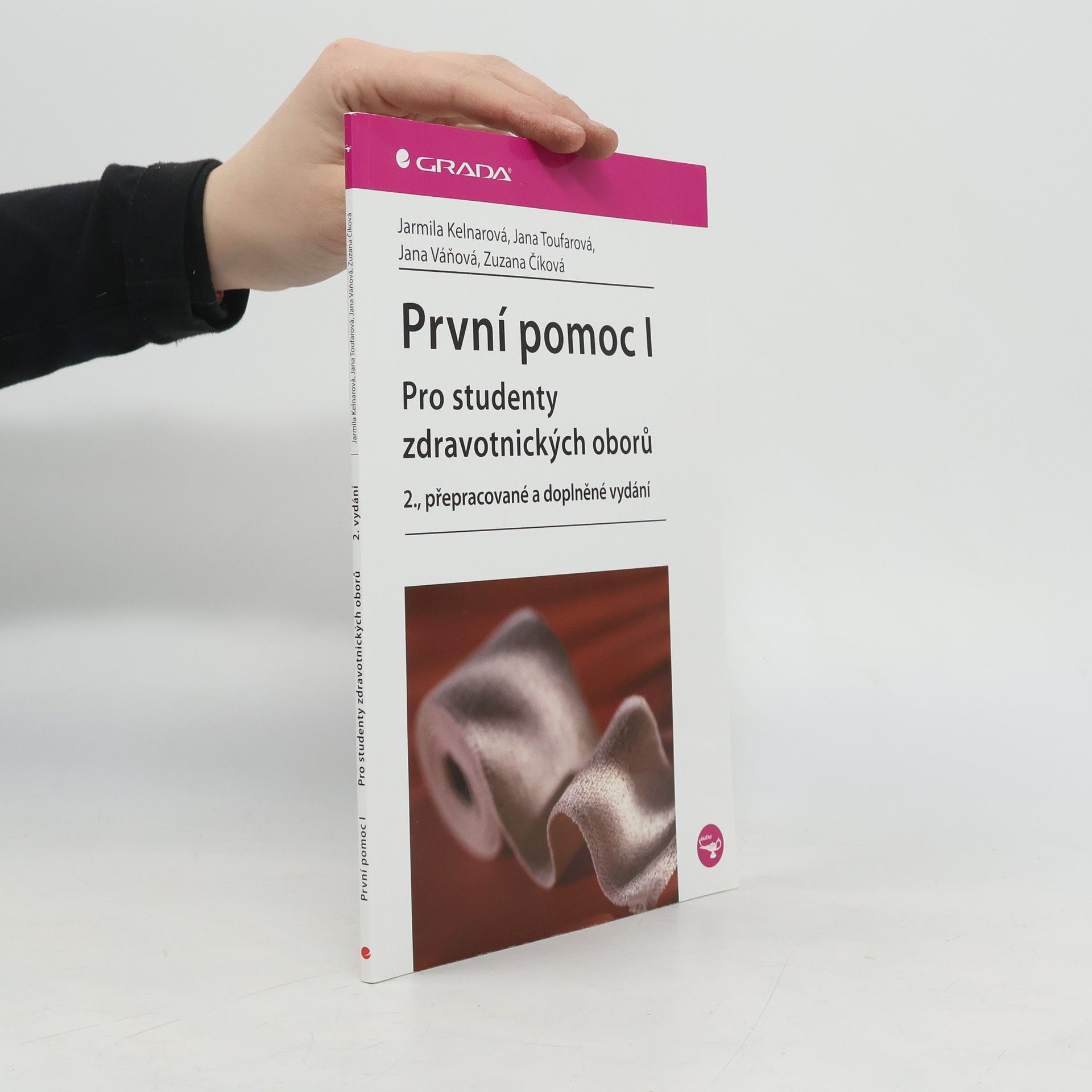 Jarmila Kelnarová První pomoc I : pro studenty zdravotnických oborů