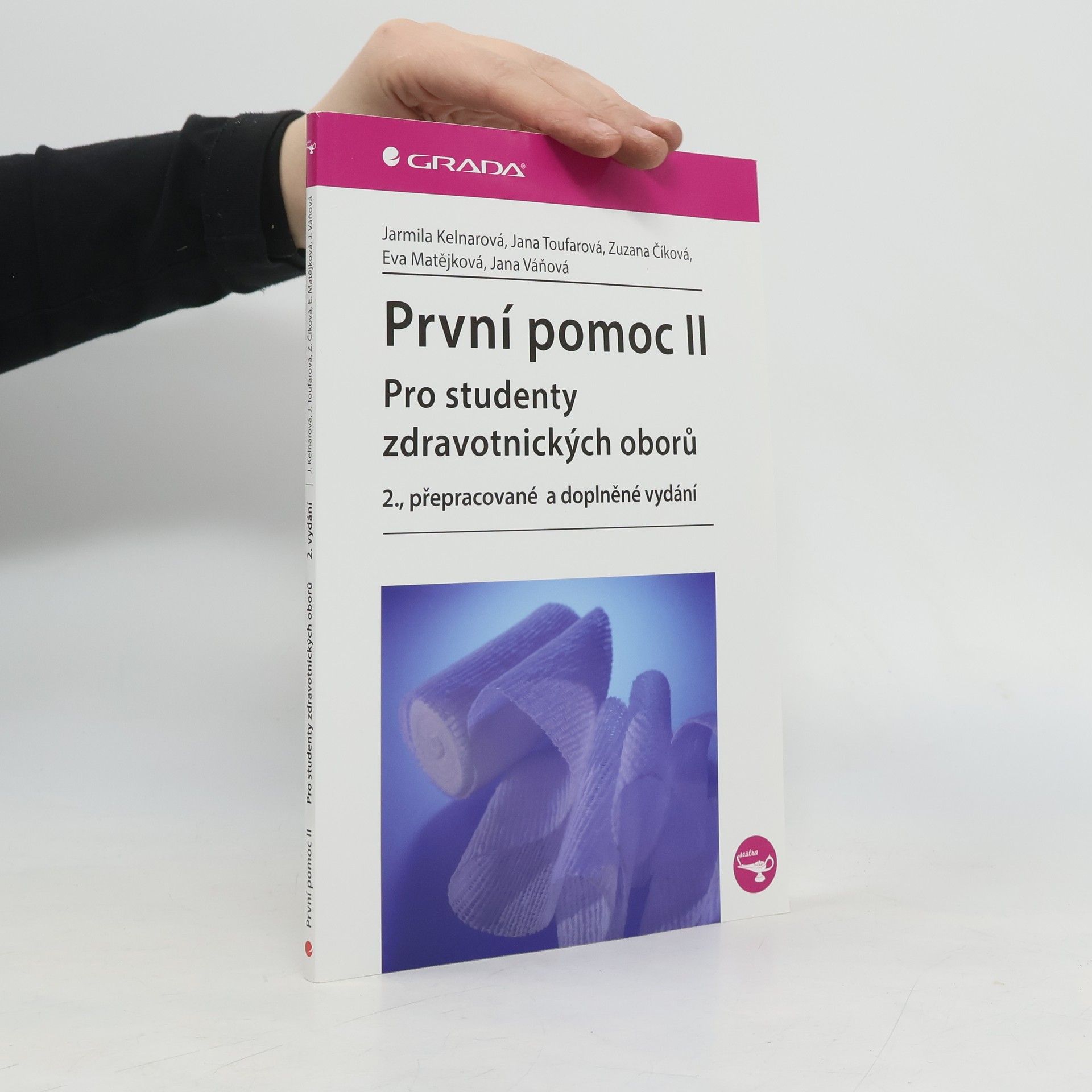 Jarmila Kelnarová První pomoc pro studenty zdravotnických oborů ll. 2. přepracované a doplněné vydání
