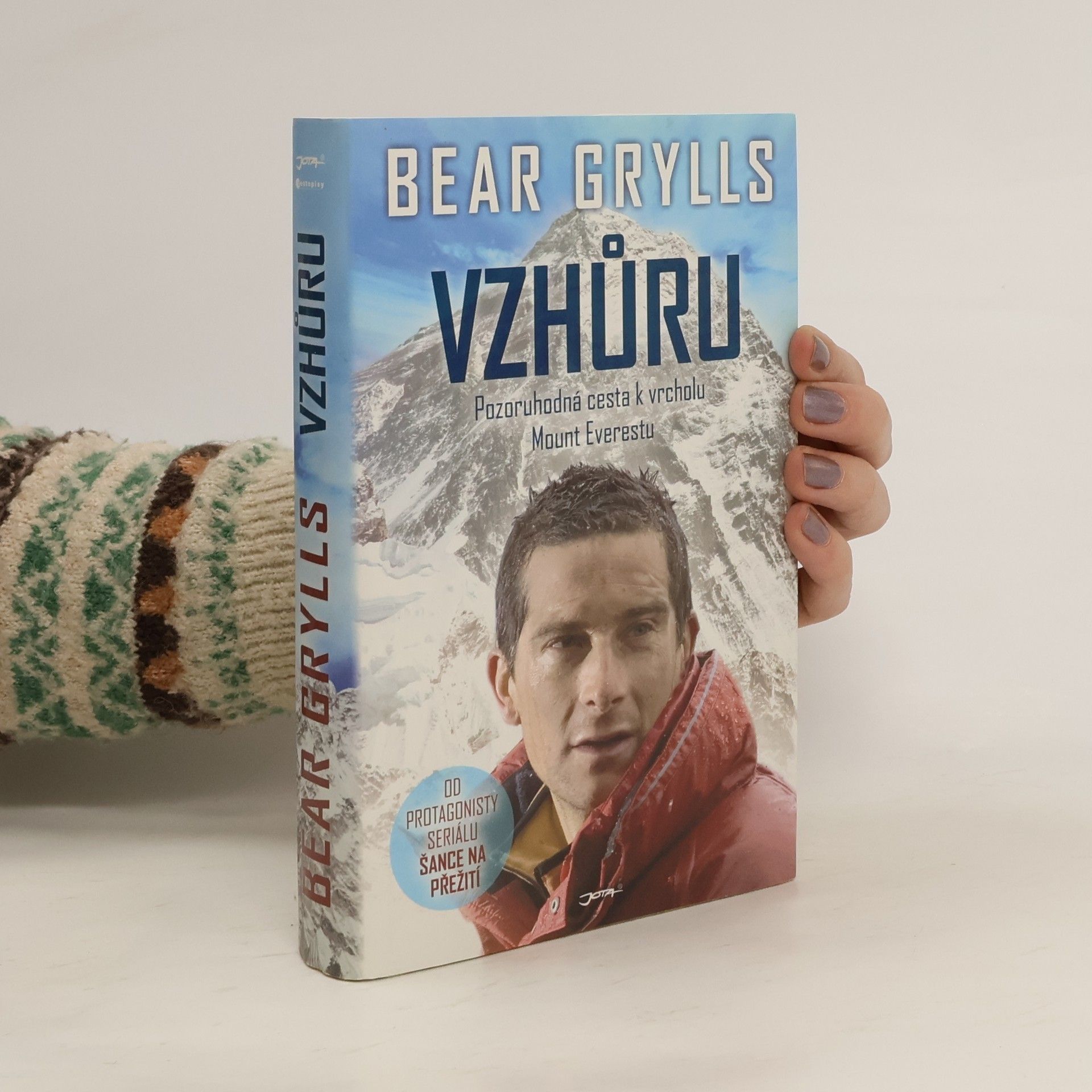 Bear Grylls Vzhůru. Pozoruhodná cesta k vrcholu Mount Everestu