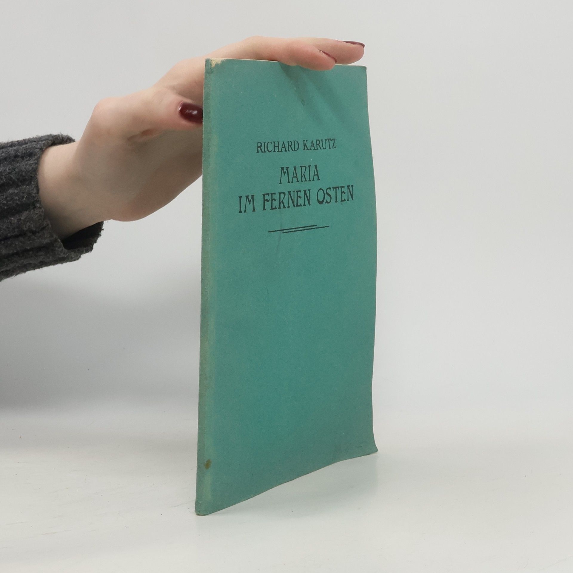 Richard Karutz Maria im fernen Osten