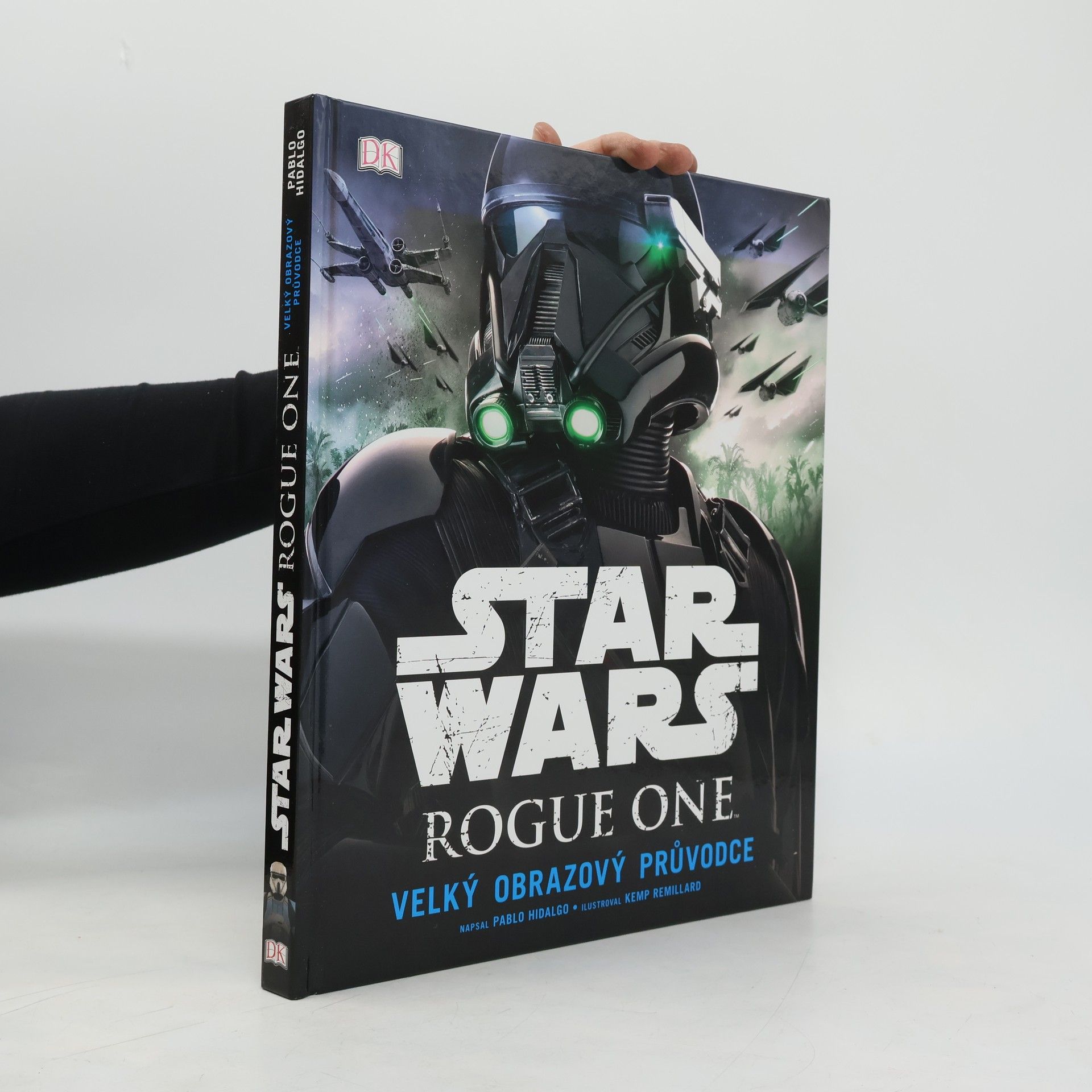 Star Wars Rogue One. Velký obrazový průvodce