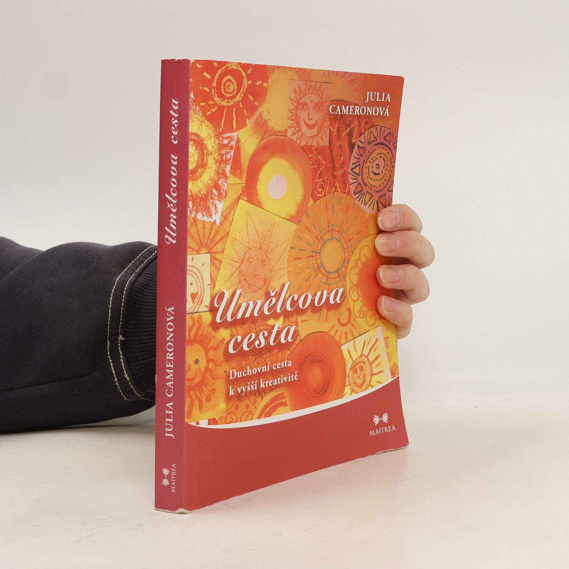 Julia Cameron Umělcova cesta. Duchovní cesta k vyšší kreativitě