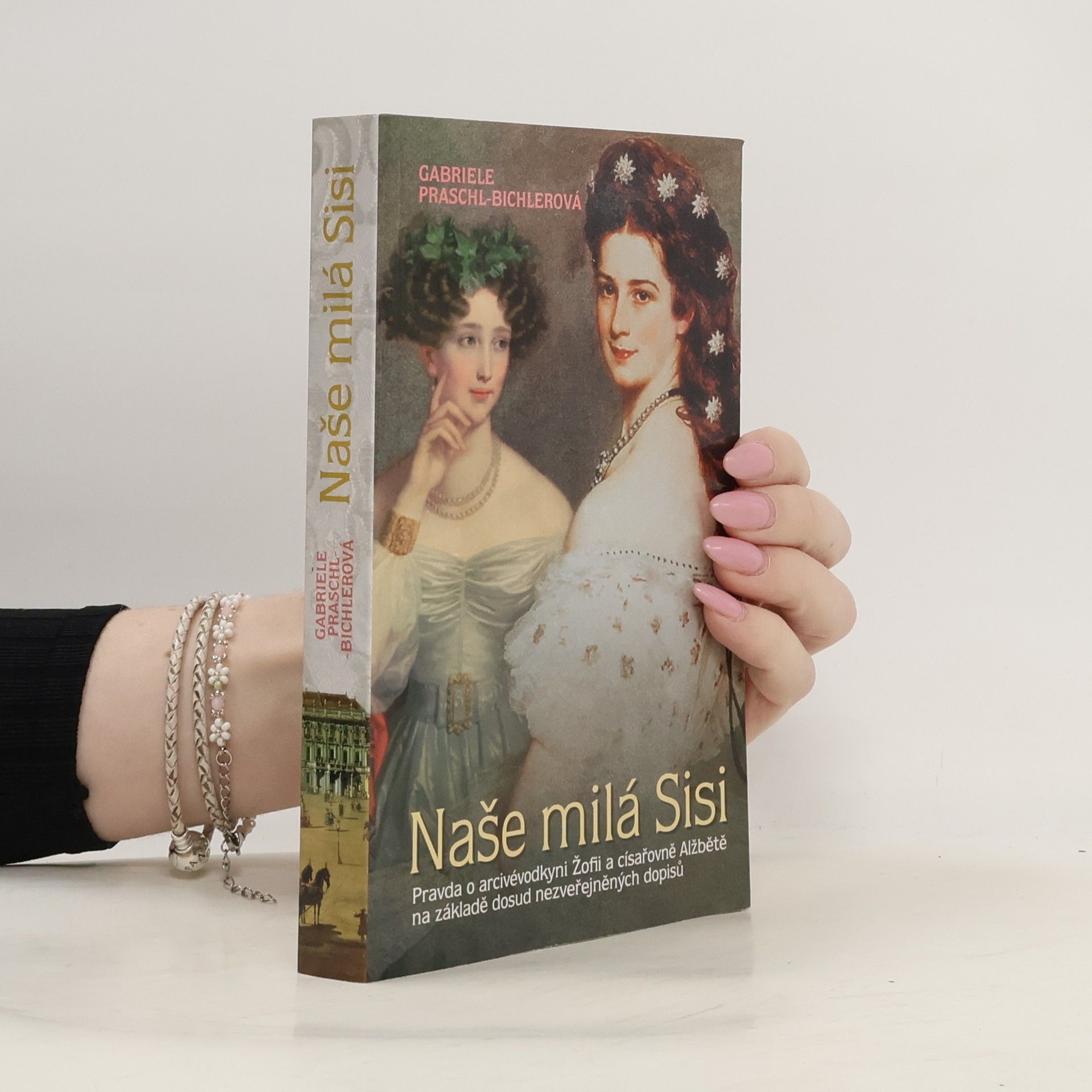 Gabriele Praschl Bichler Naše milá Sisi