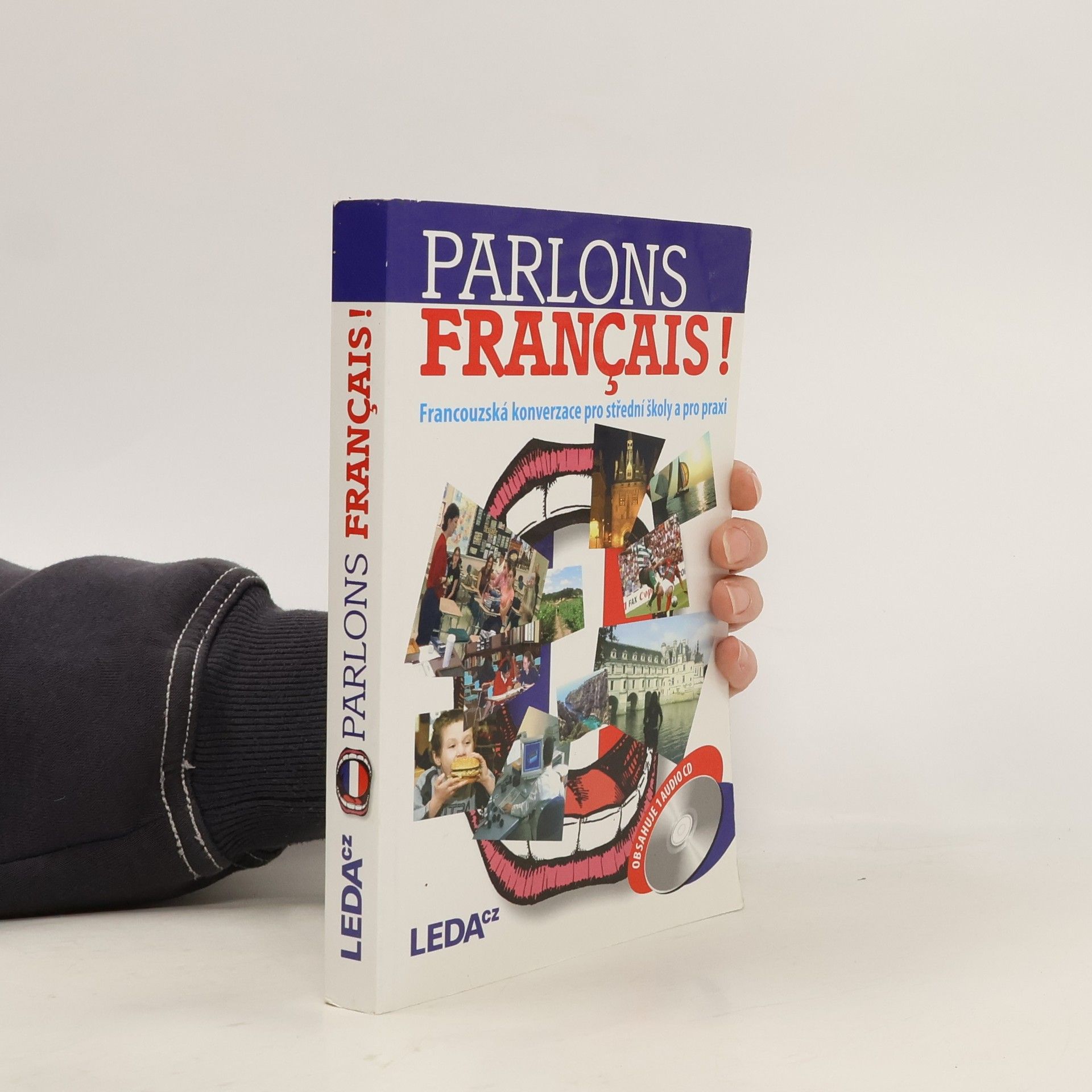 Olga Velíšková Parlons français!. Francouzská konverzace pro střední školy a pro praxi