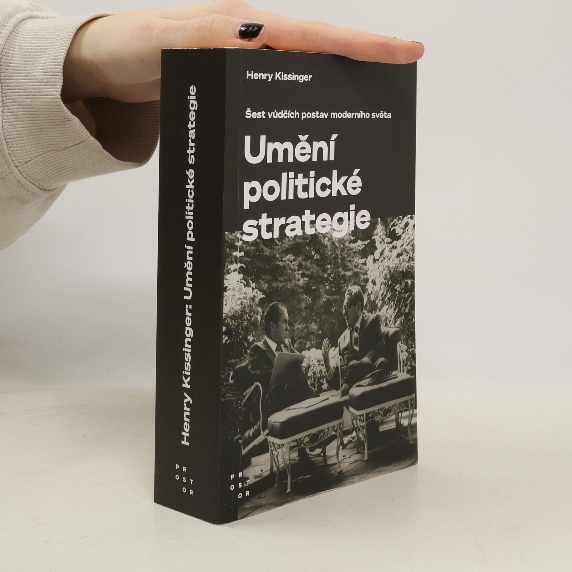Henry Kissinger Umění politické strategie. Šest vůdčích postav moderního světa