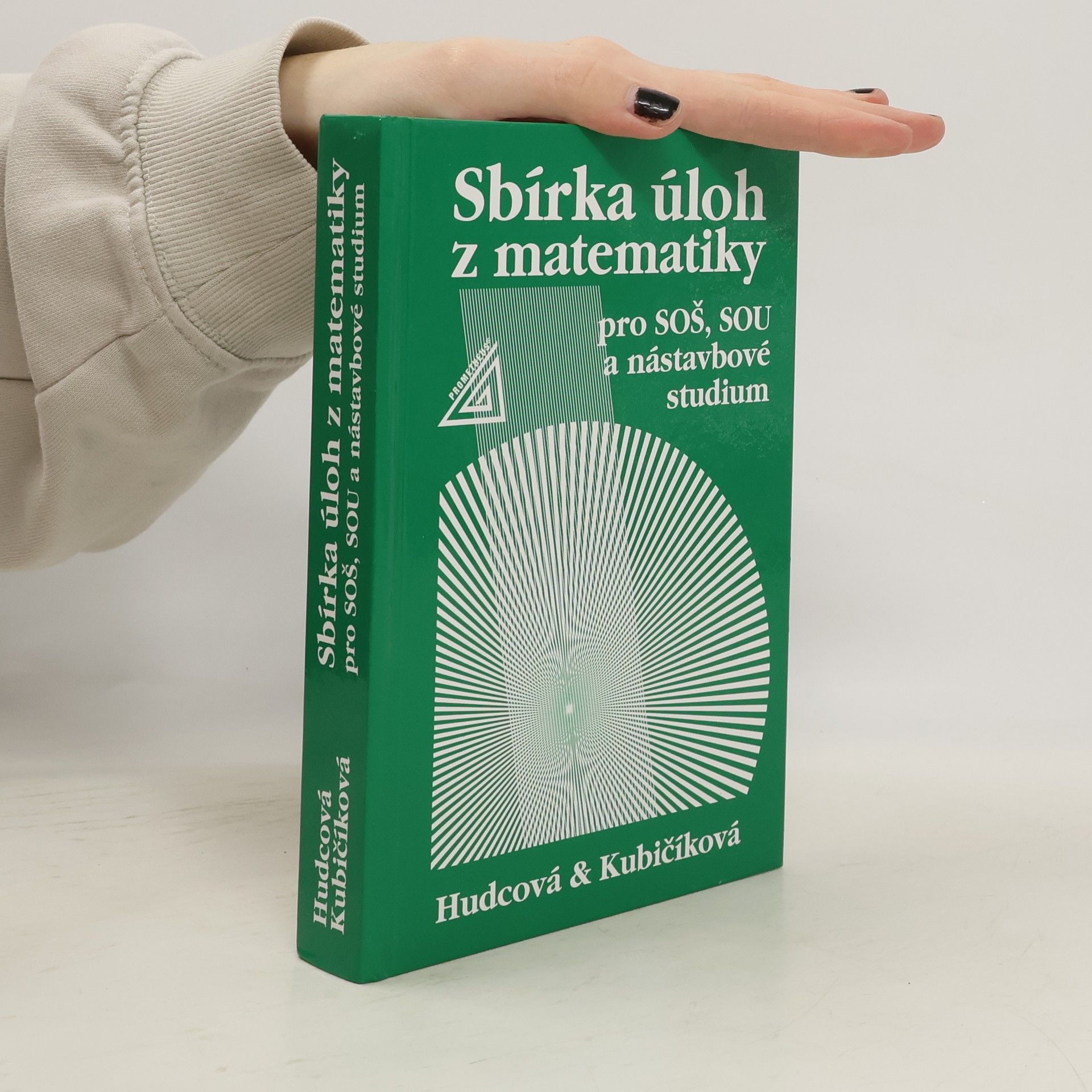 Milada Hudcová Sbírka úloh z matematiky pro SOŠ, SOU a nástavbové studium